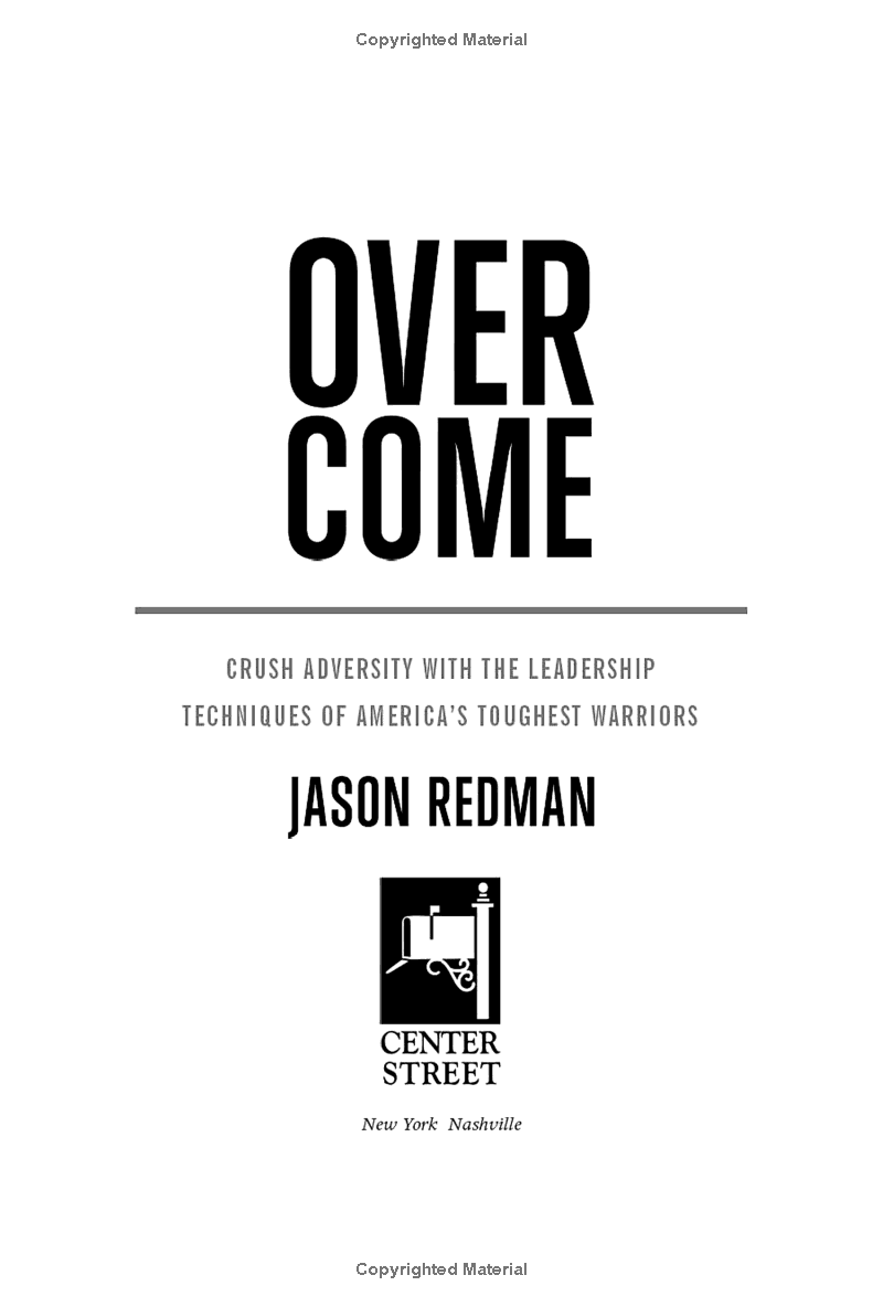 overcome: crush adversity with the leadership techniques of america's toughest warriors