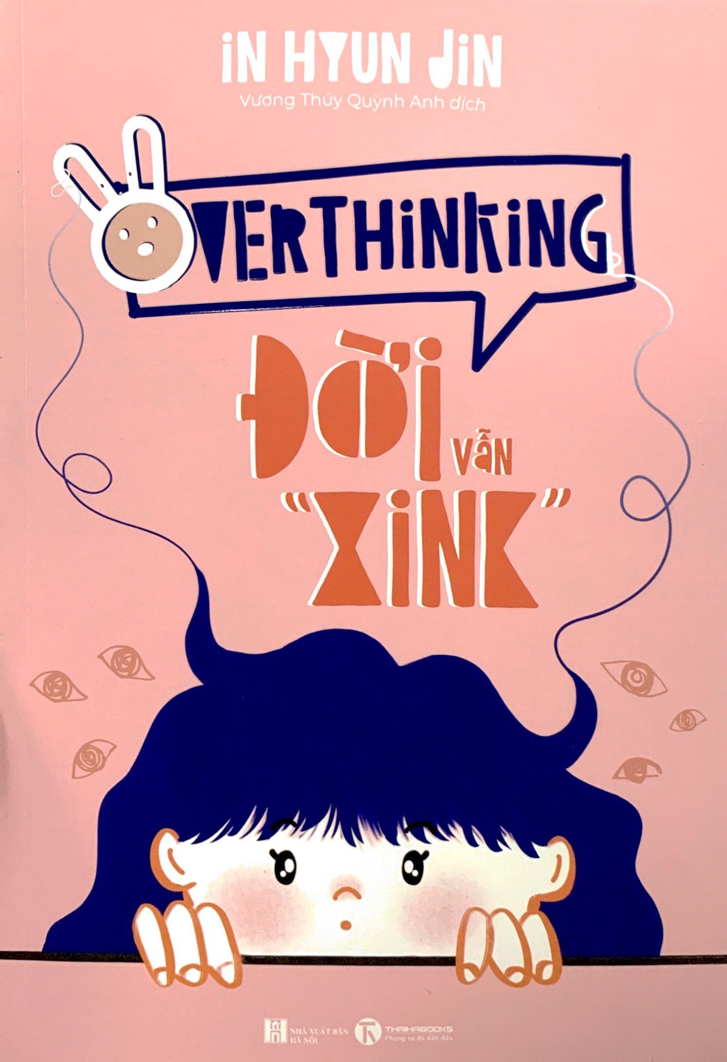 overthinking - đời vẫn “xink”