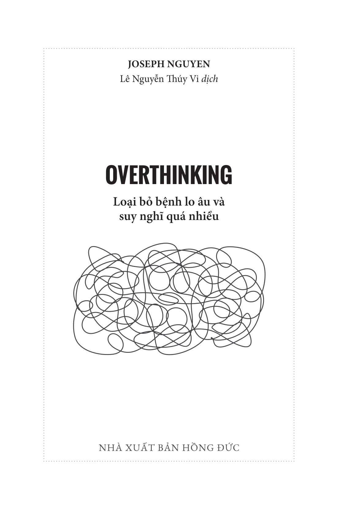 overthinking: loại bỏ bệnh lo âu và suy nghĩ quá nhiều