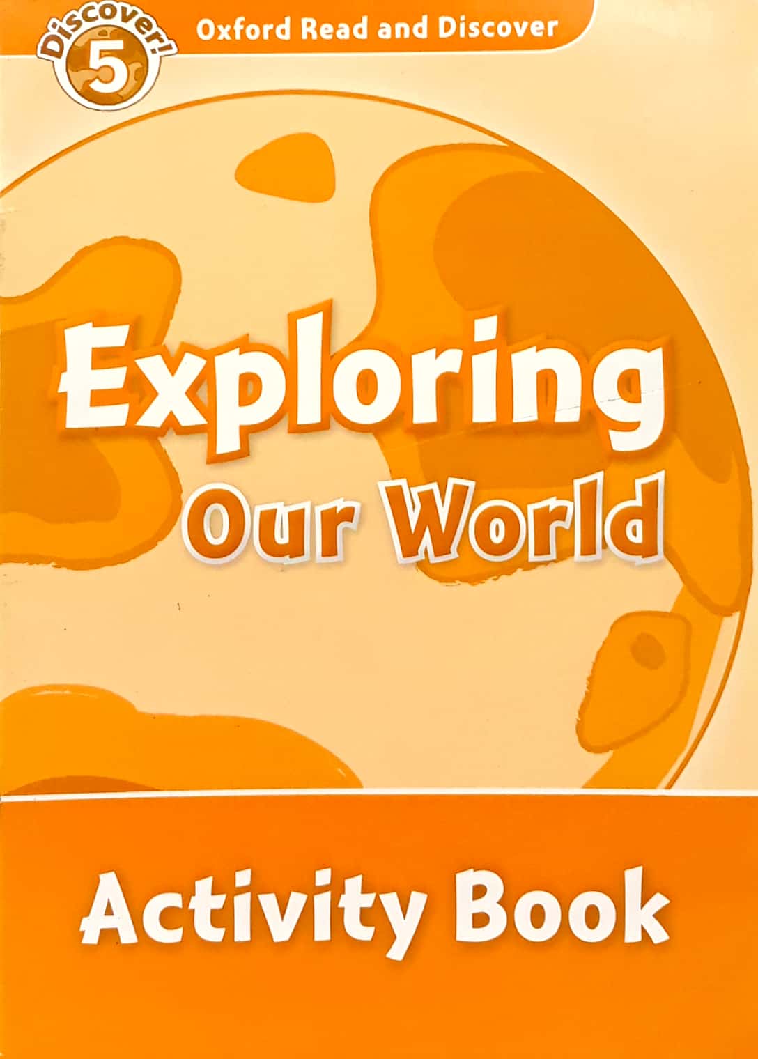 oxford read and discover: level 5: exploring our world activity book