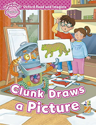 oxford read and imagine starter: clunk draws a picture