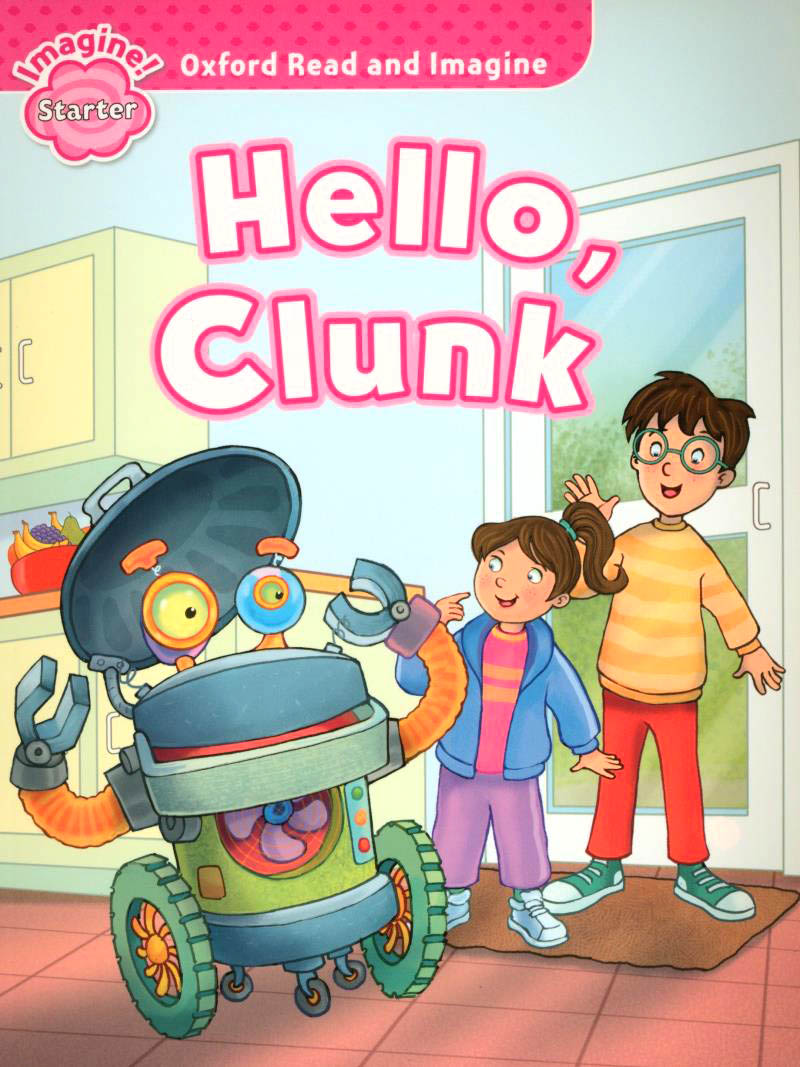 oxford read & imagine: starter: hello, clunk