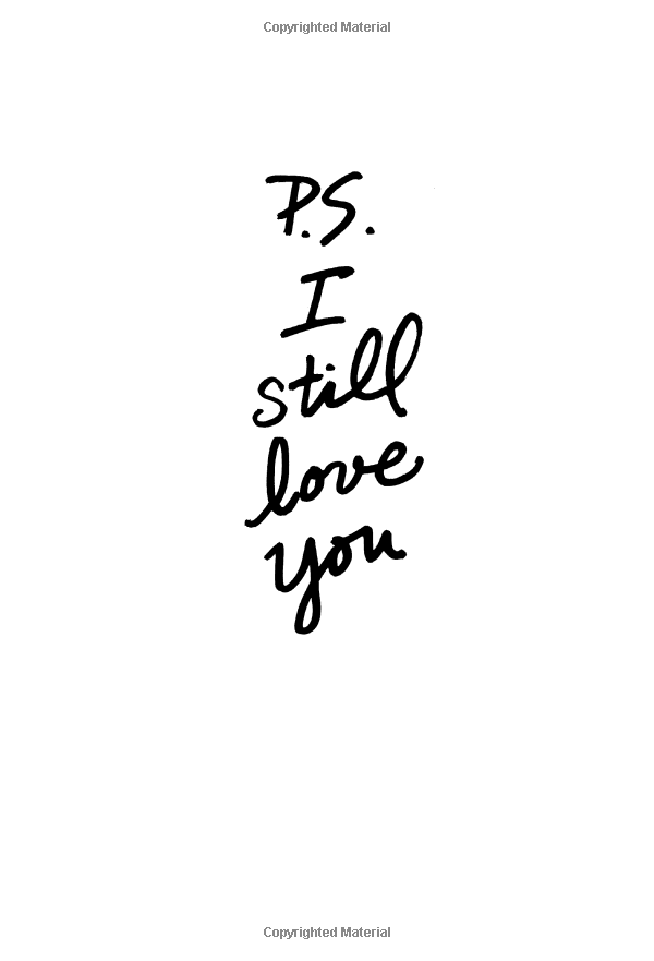 p.s. i still love you (to all the boys i've loved before)