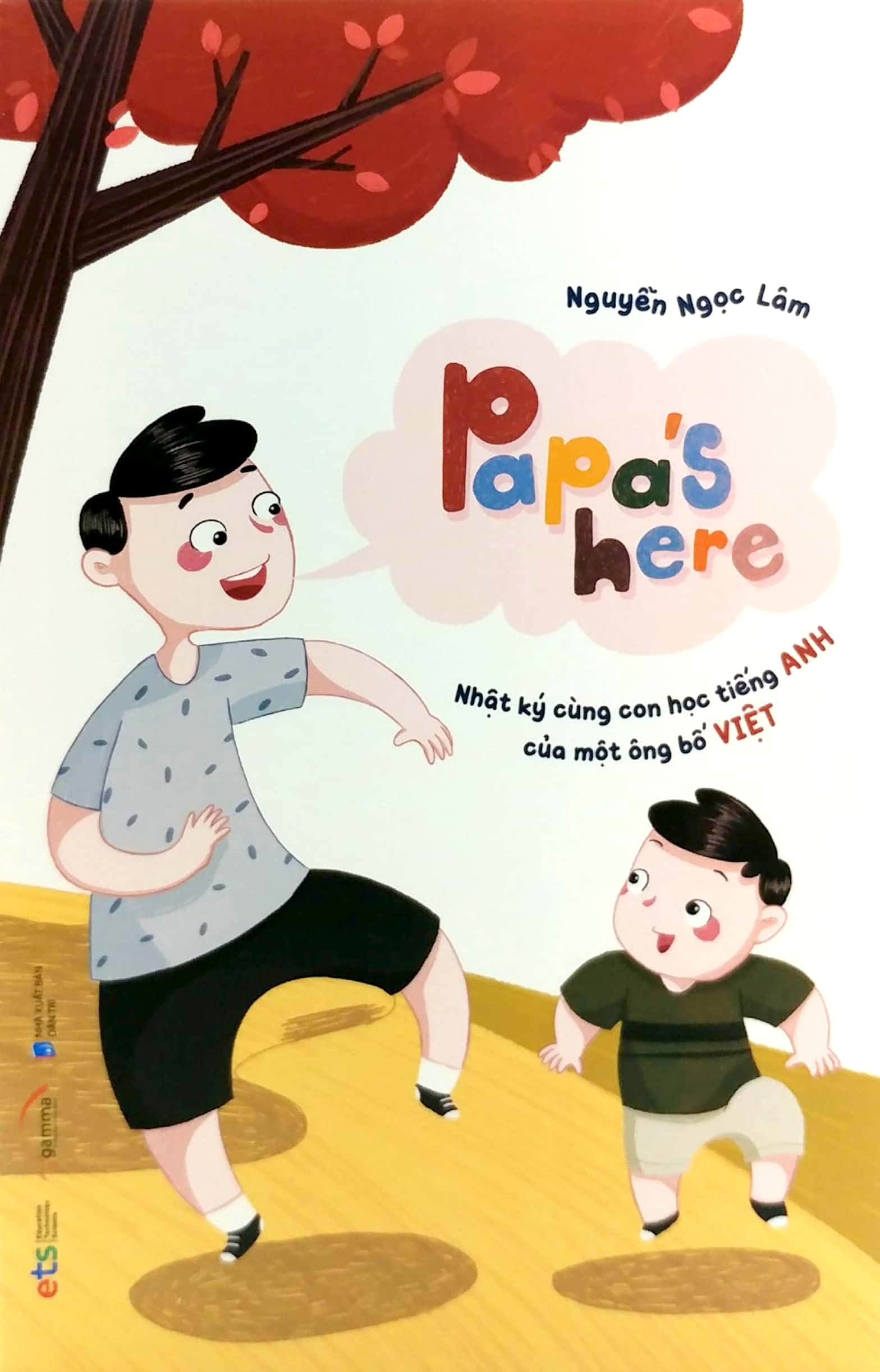 papa's here - nhật ký cùng con học tiếng anh của một ông bố việt