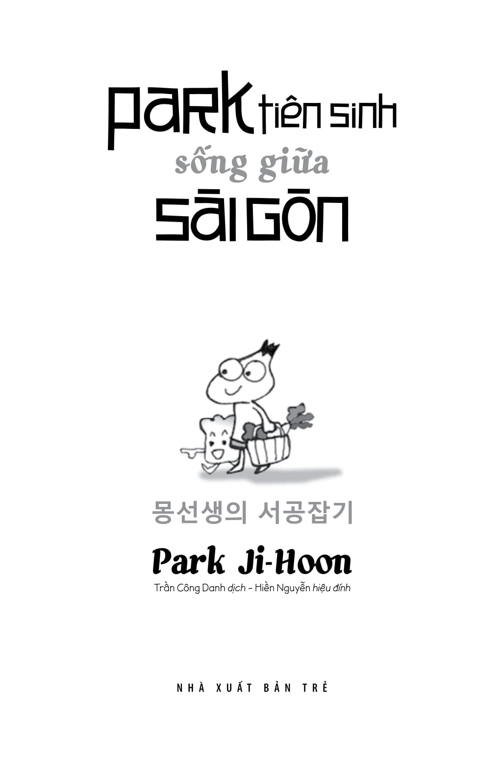 park tiên sinh sống giữa sài gòn