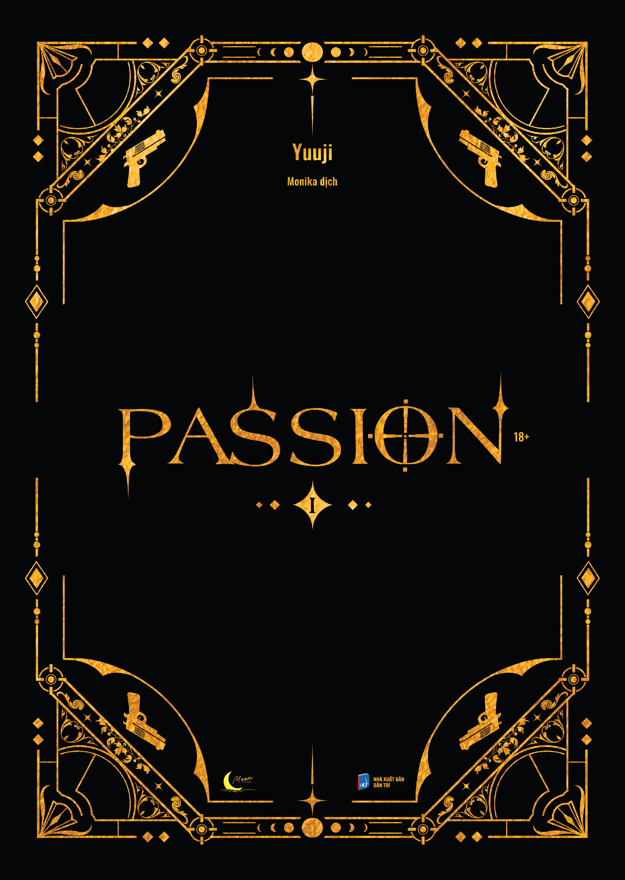 Passion - Tập 1 - Bản Đặc Biệt - Bìa Cứng - Tặng Kèm Bookmark + Trang Gác Màu + Standee + Poster A2