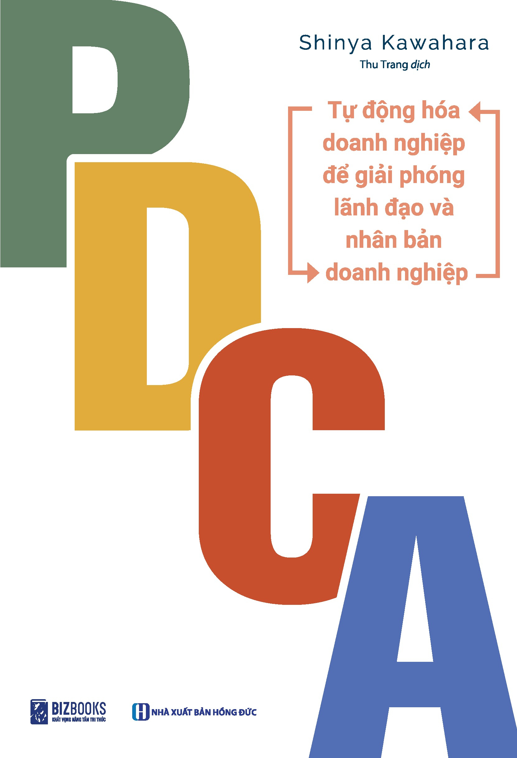 PDCA - Tu Dong Hoa Doanh Nghiep De Giai Phong Lanh Dao Va Nhan Ban Doanh Nghiep (Tai Ban 2025)