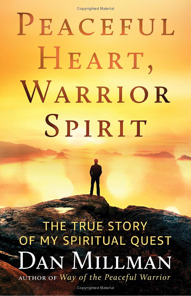 peaceful heart, warrior spirit: the true story of my spiritual quest