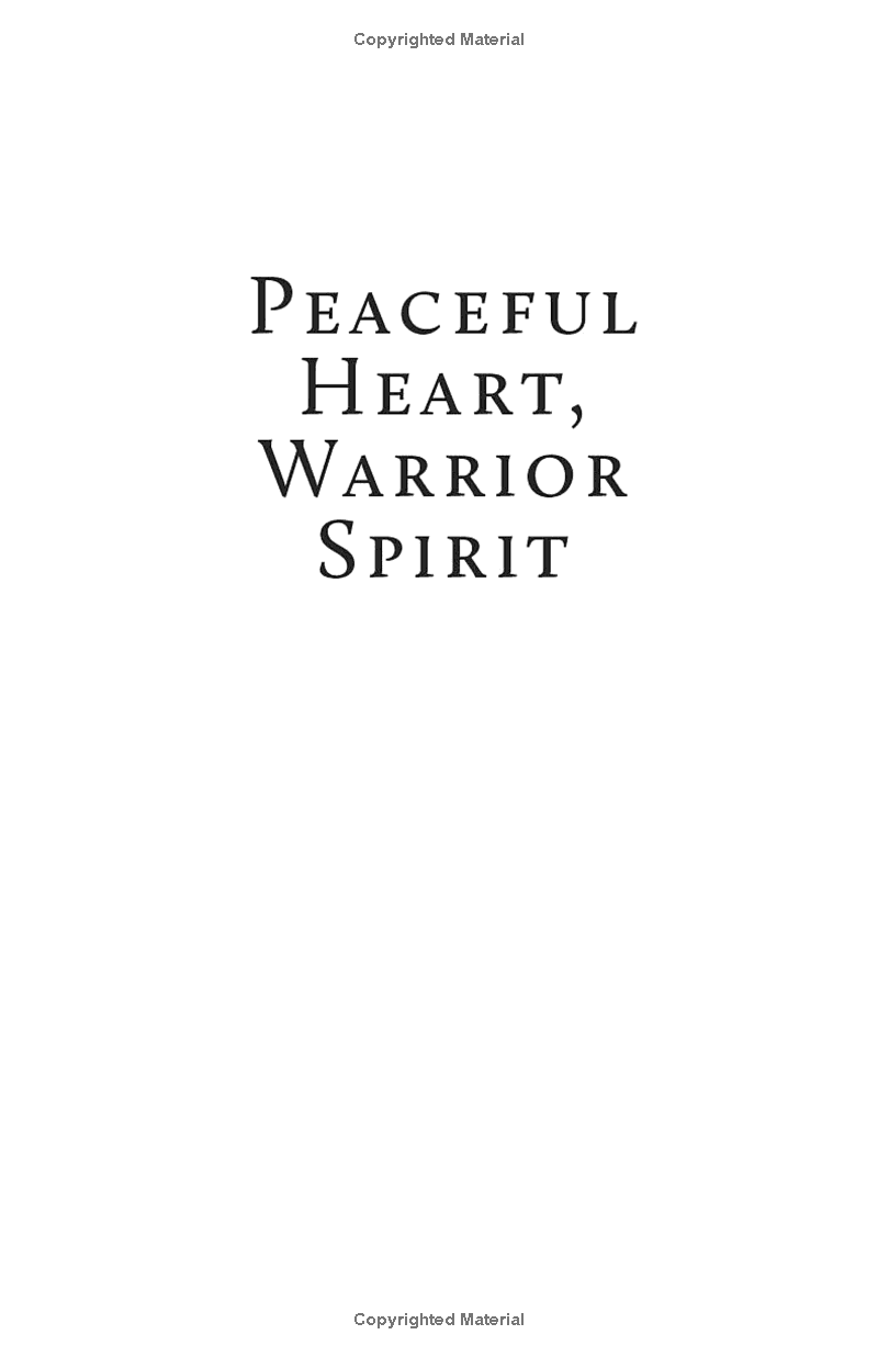 peaceful heart, warrior spirit: the true story of my spiritual quest