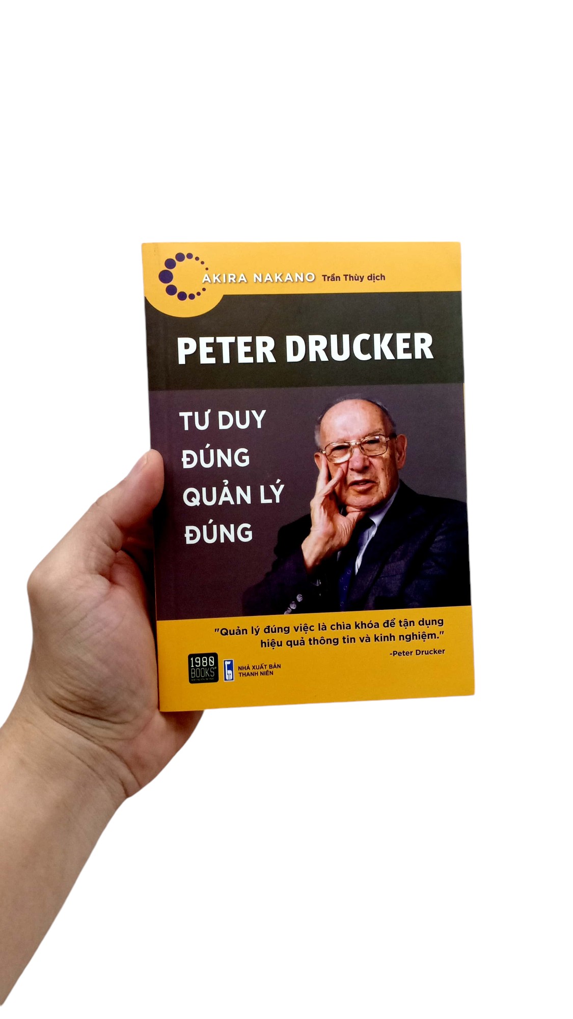 peter drucker - tư duy đúng quản lý đúng