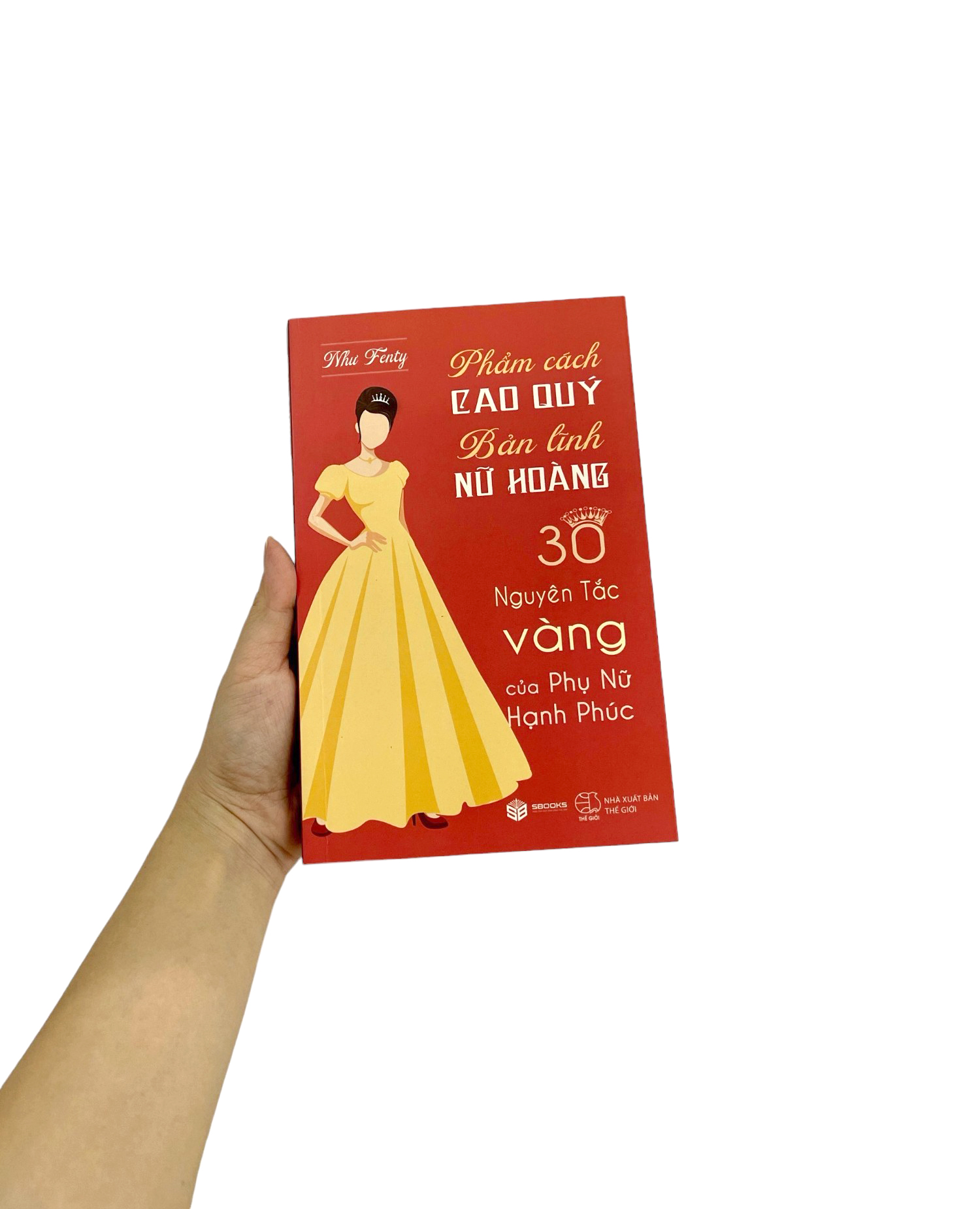 phẩm cách cao quý - bản lĩnh nữ hoàng - 30 nguyên tắc vàng của phụ nữ hạnh phúc