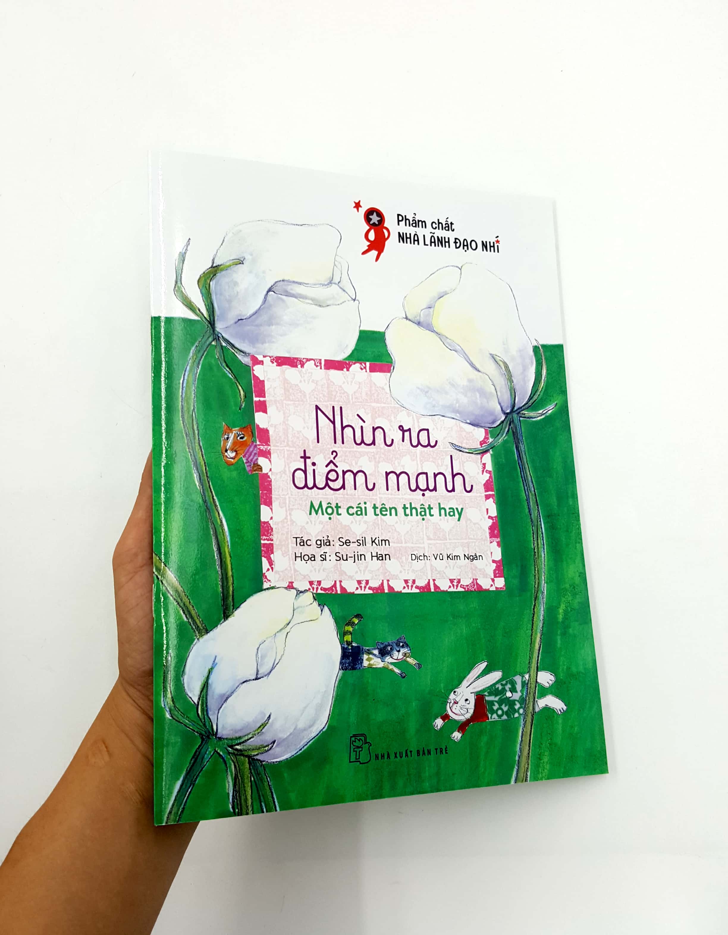 phẩm chất lãnh đạo nhí - nhìn ra điểm mạnh - một cái tên thật hay