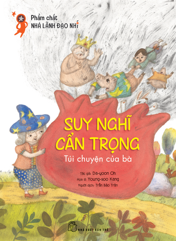 phẩm chất nhà lãnh đạo nhí - suy nghĩ cẩn trọng - túi chuyện của bà