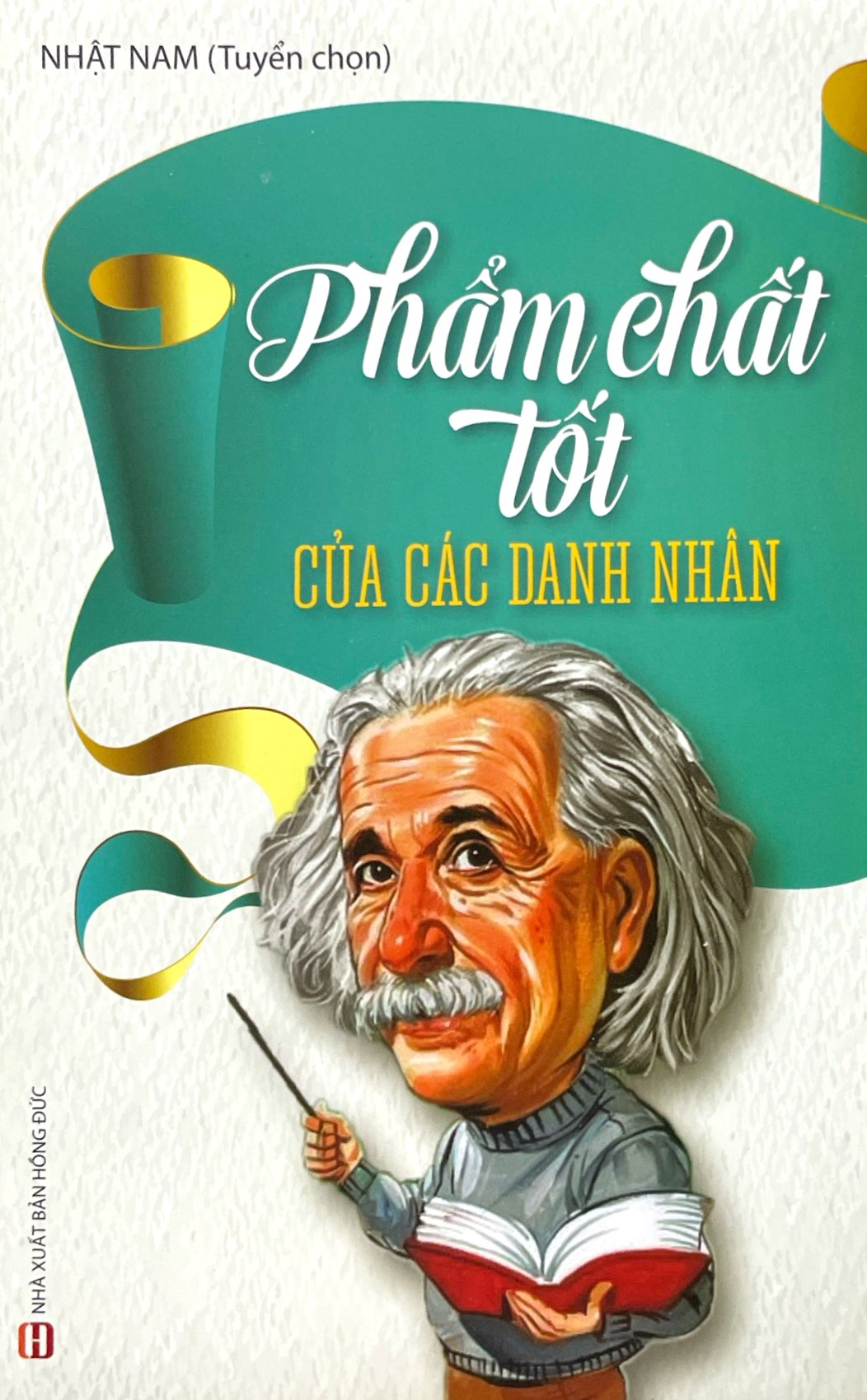 phẩm chất tốt của các danh nhân