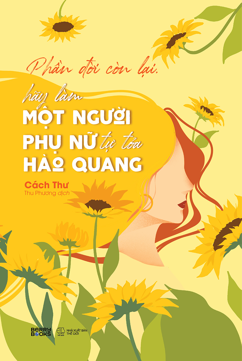 phần đời còn lại, hãy làm một người phụ nữ tự tỏa hào quang