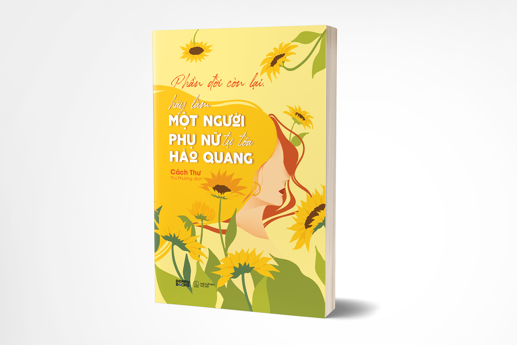 phần đời còn lại, hãy làm một người phụ nữ tự tỏa hào quang