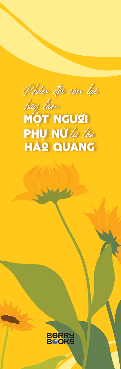 phần đời còn lại, hãy làm một người phụ nữ tự tỏa hào quang