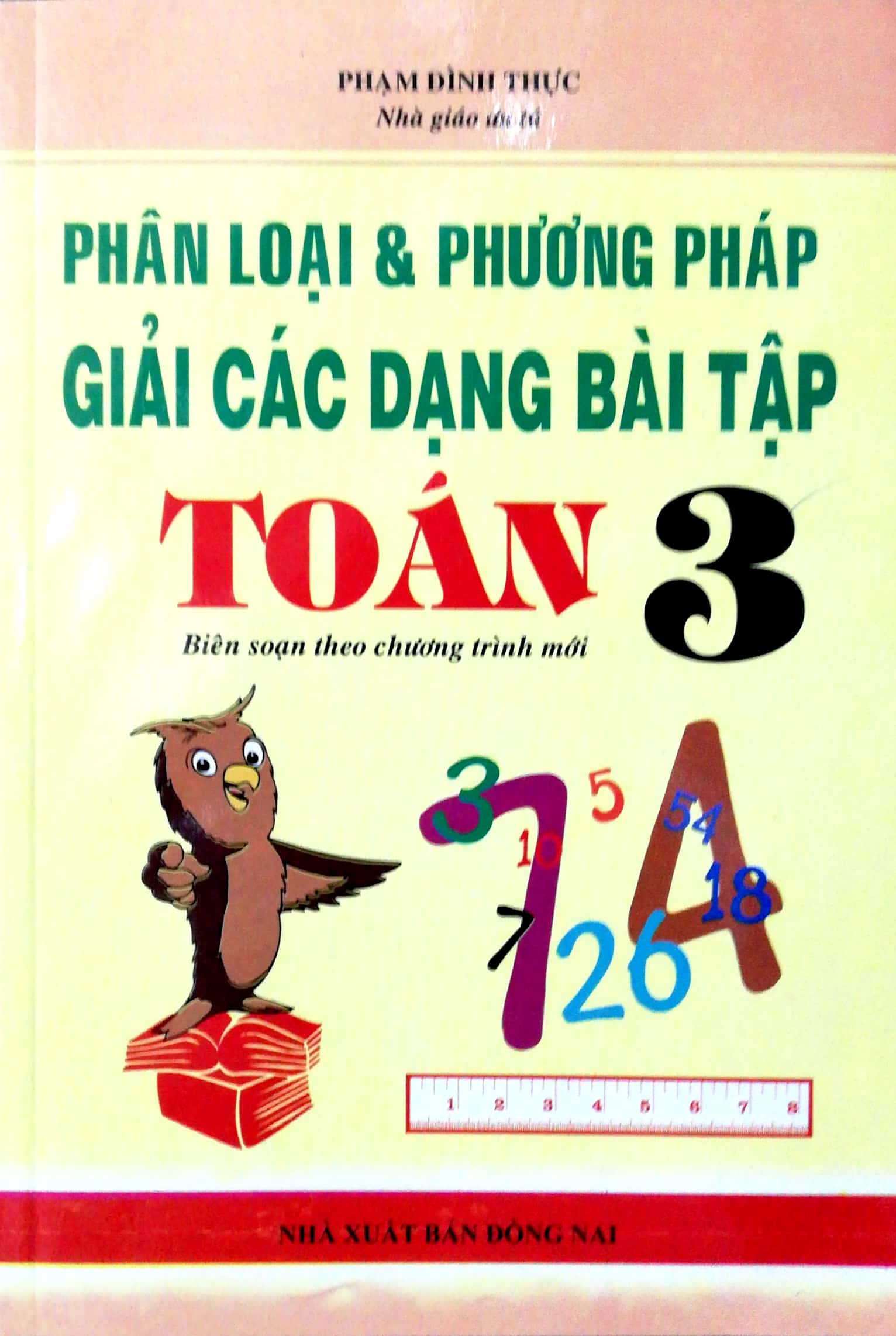 phân loại và phương pháp giải các dạng bài tập toán 3 (tái bản 2018)