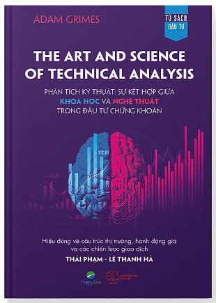 phân tích kỹ thuật: sự kết hợp giữa khoa học và nghệ thuật trong đầu tư chứng khoán - the art and science of technical analysis