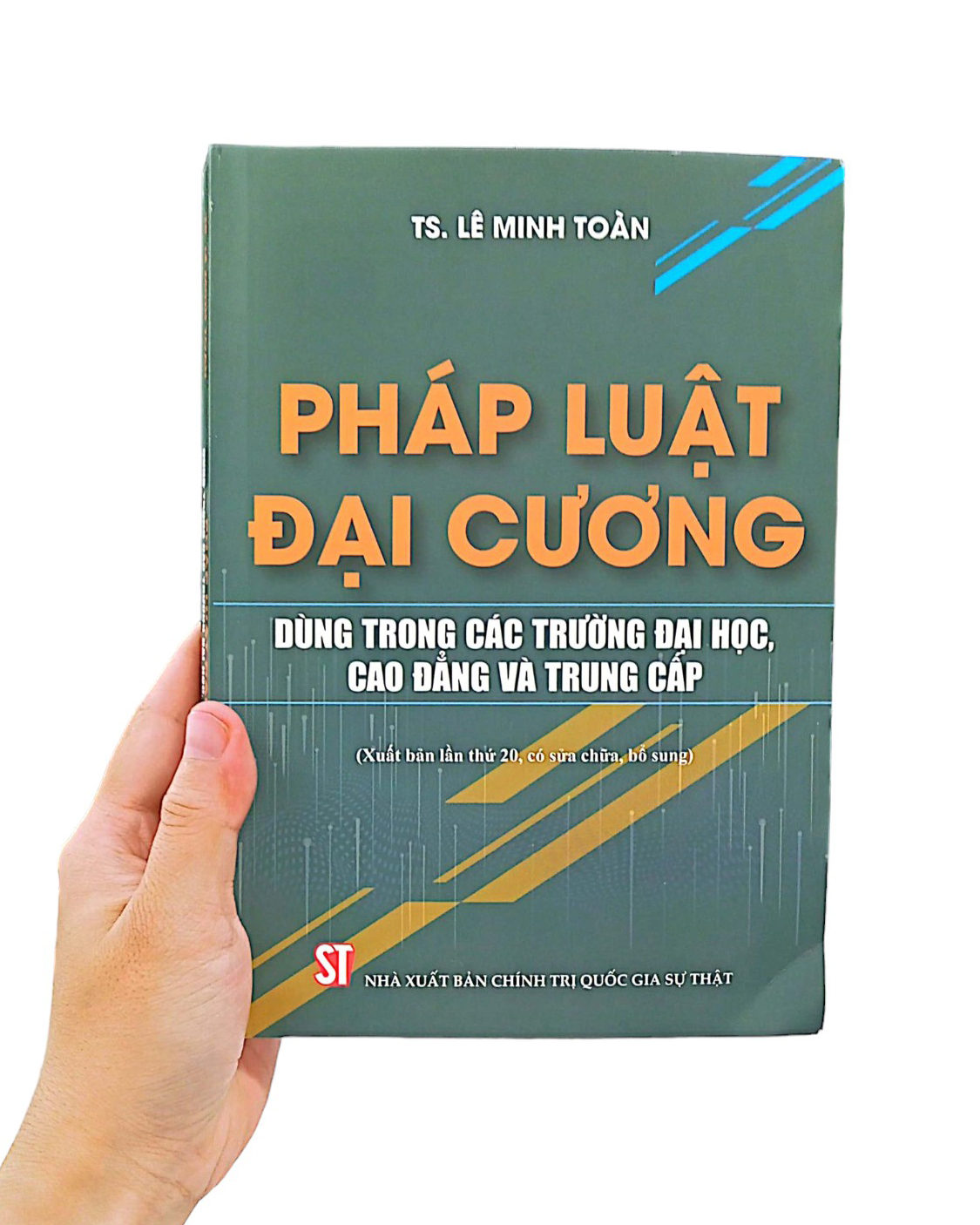 pháp luật đại cương - dùng trong các trường đại học, cao đẳng và trung cấp (xuất bản lần thứ 20, có sửa chữa, bổ sung)