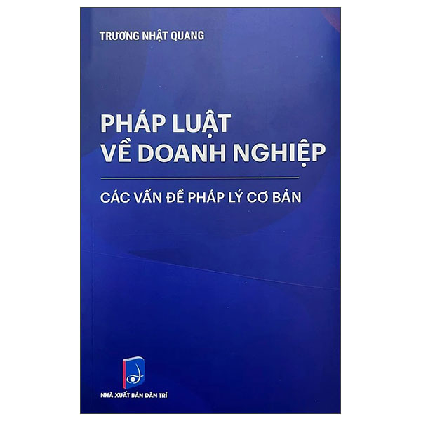 Pháp Luật Về Doanh Nghiệp - Các Vấn Đề Pháp Lý Cơ Bản (Tái Bản 2025)
