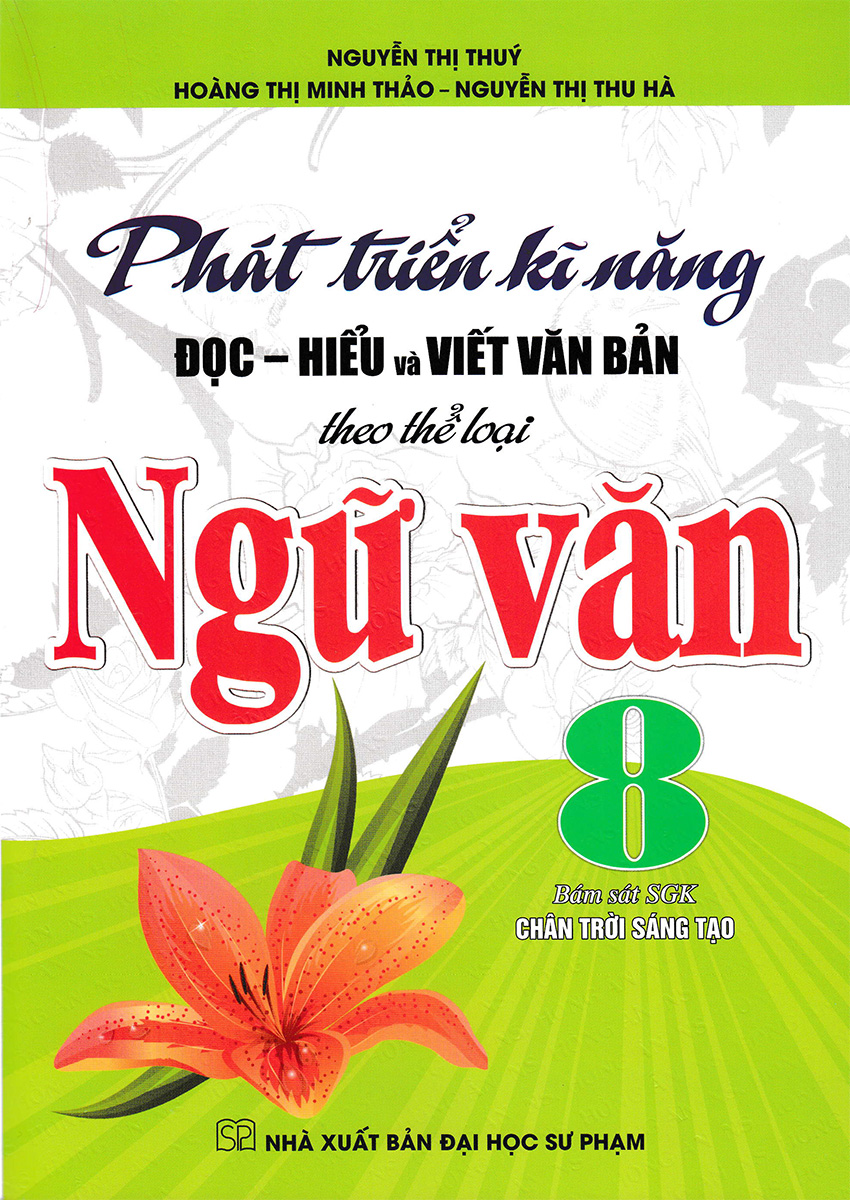 phát triển kĩ năng đọc-hiểu và viết văn bản theo thể loại ngữ văn 8 (bám sát sgk chân trời sáng tạo)