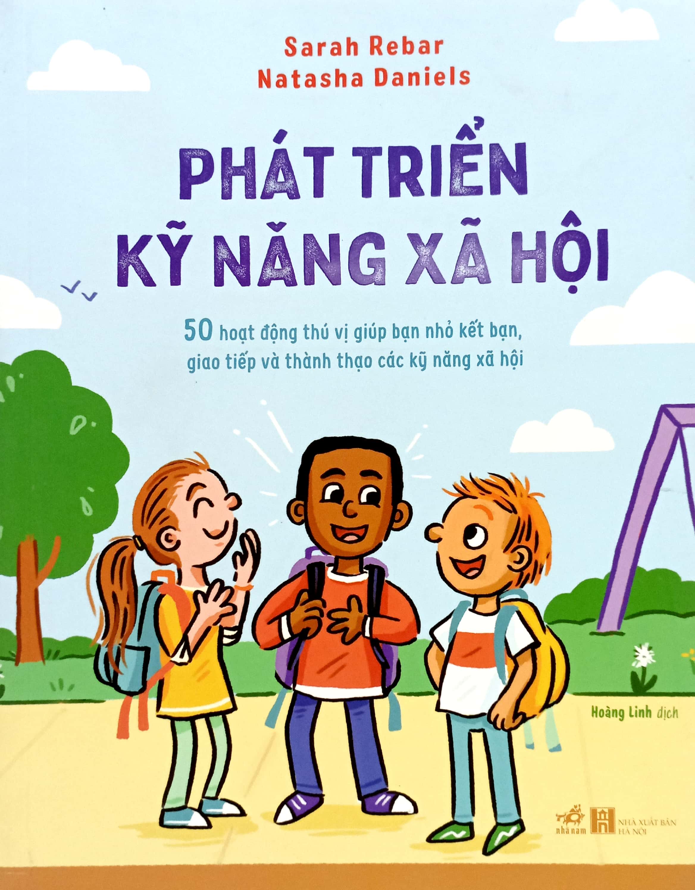 phát triển kỹ năng xã hội - 50 hoạt động thú vị giúp bạn nhỏ kết bạn, giao tiếp và thành thạo các kỹ năng xã hội