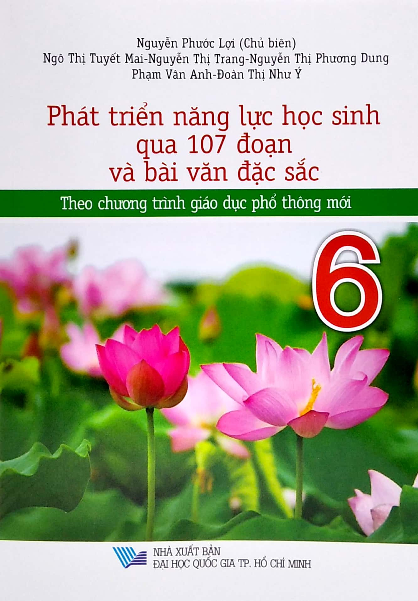 phát triển năng lực học sinh qua 107 đoạn và bài văn đặc sắc 6 (theo chương trình giáo dục phổ thông mới)