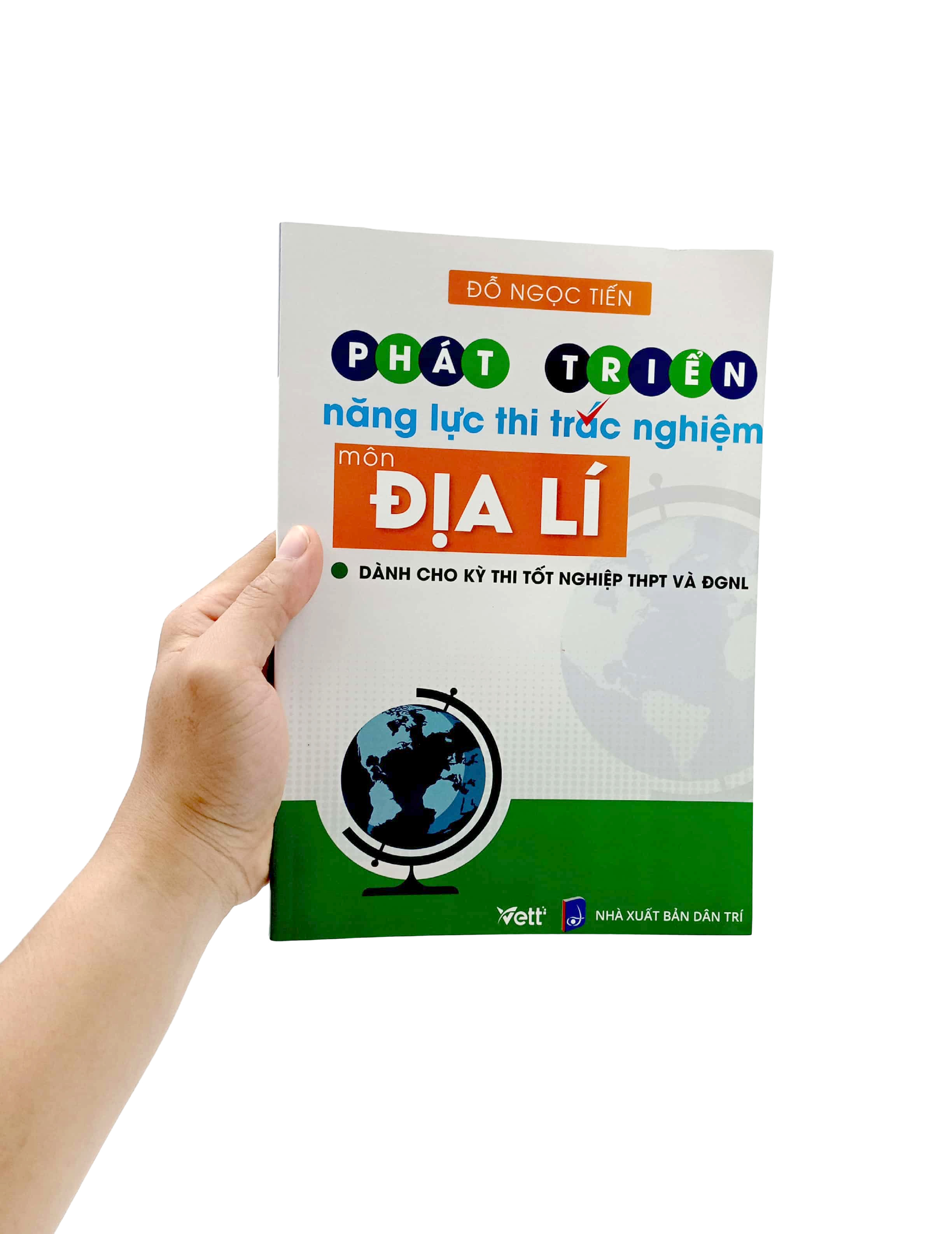 phát triển năng lực thi trắc nghiệm môn địa lí (dành cho kỳ thi thpt và đgnl)
