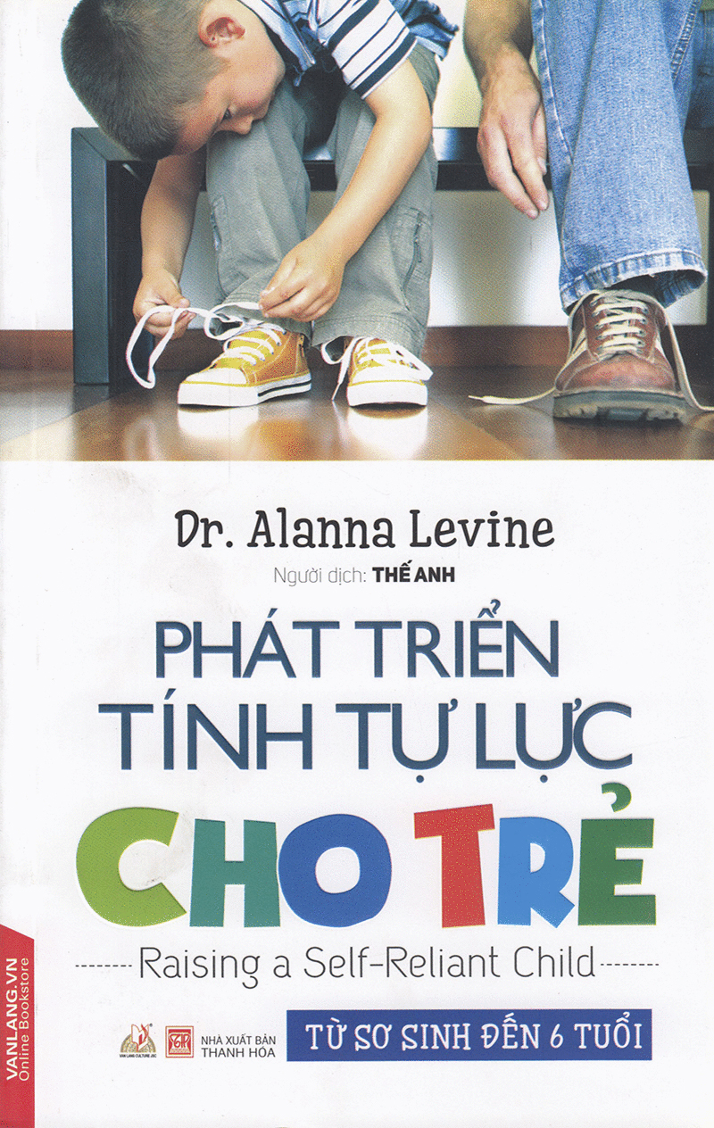 phát triển tính tự lực cho trẻ (từ sơ sinh đến 6 tuổi)