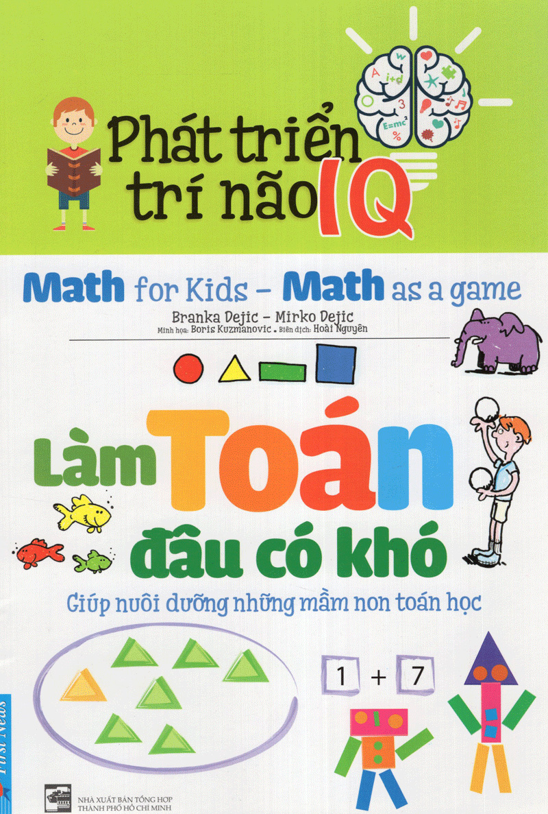 phát triển trí não iq - làm toán đâu có khó (tái bản 2020)