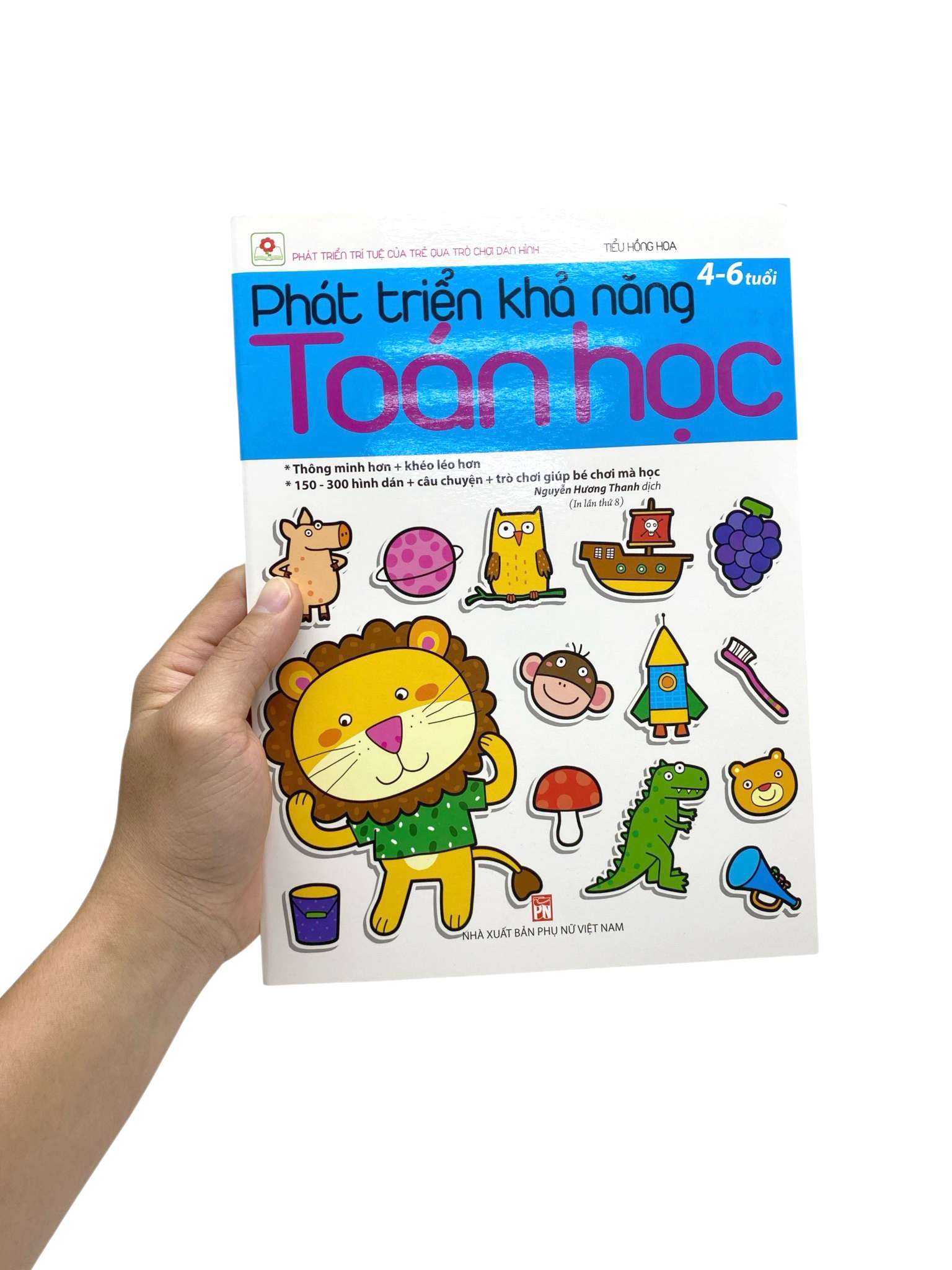 Phát Triển Trí Tuệ Của Trẻ Qua Trò Chơi Dán Hình - Phát Triển Khả Năng Toán Học - 4-6 Tuổi (Tái Bản 2023)