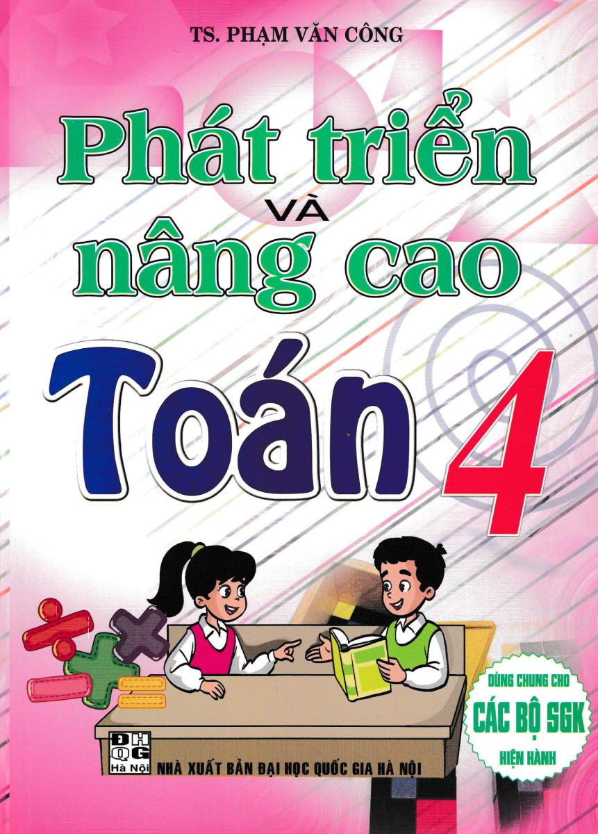 phát triển và nâng cao toán 4 (dùng chung cho các bộ sgk hiện hành)
