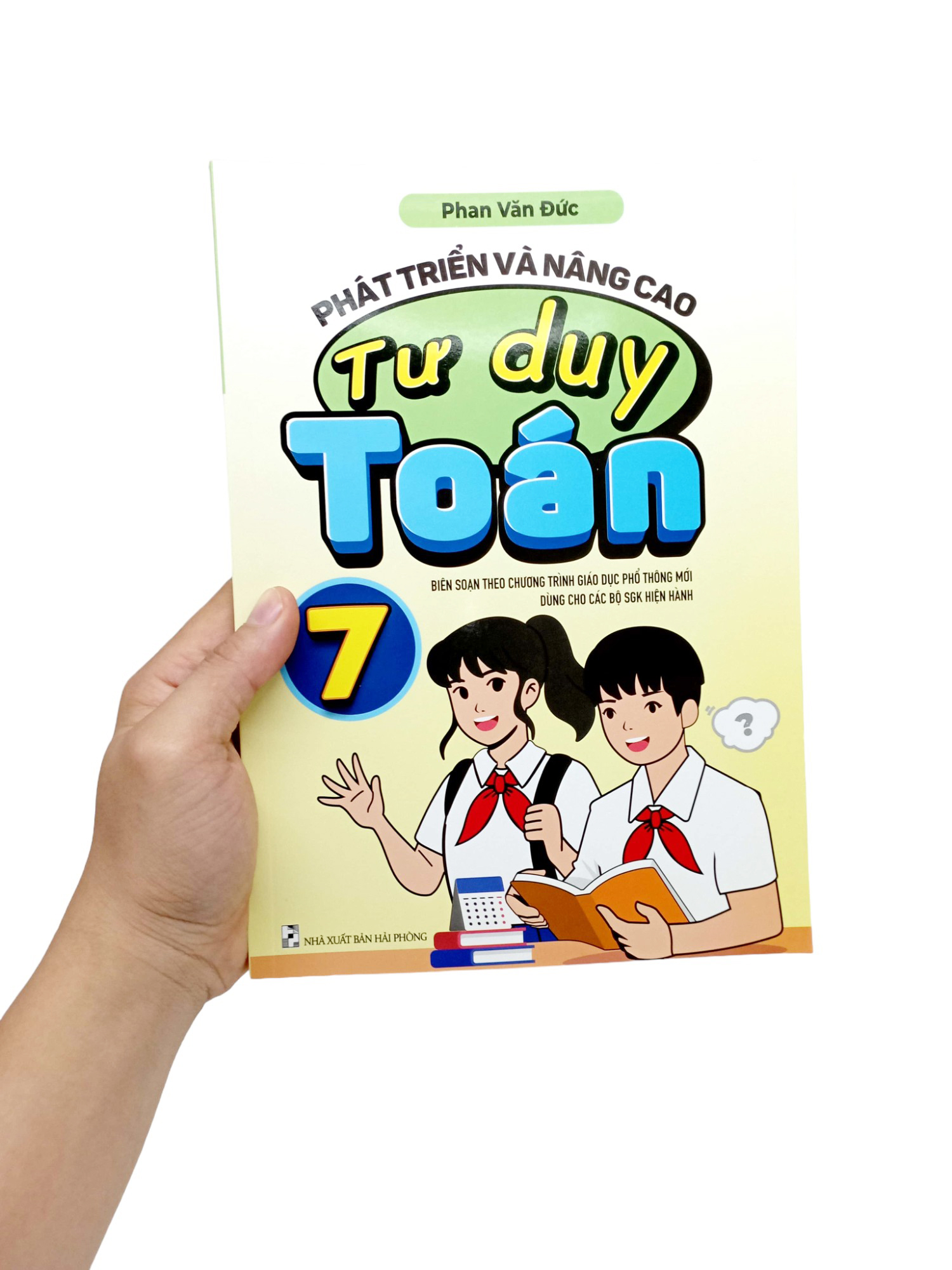 phát triển và nâng cao tư duy toán 7 (biên soạn theo chương trình giáo dục phổ thông mới dùng chung cho các bộ sgk hiện hành)