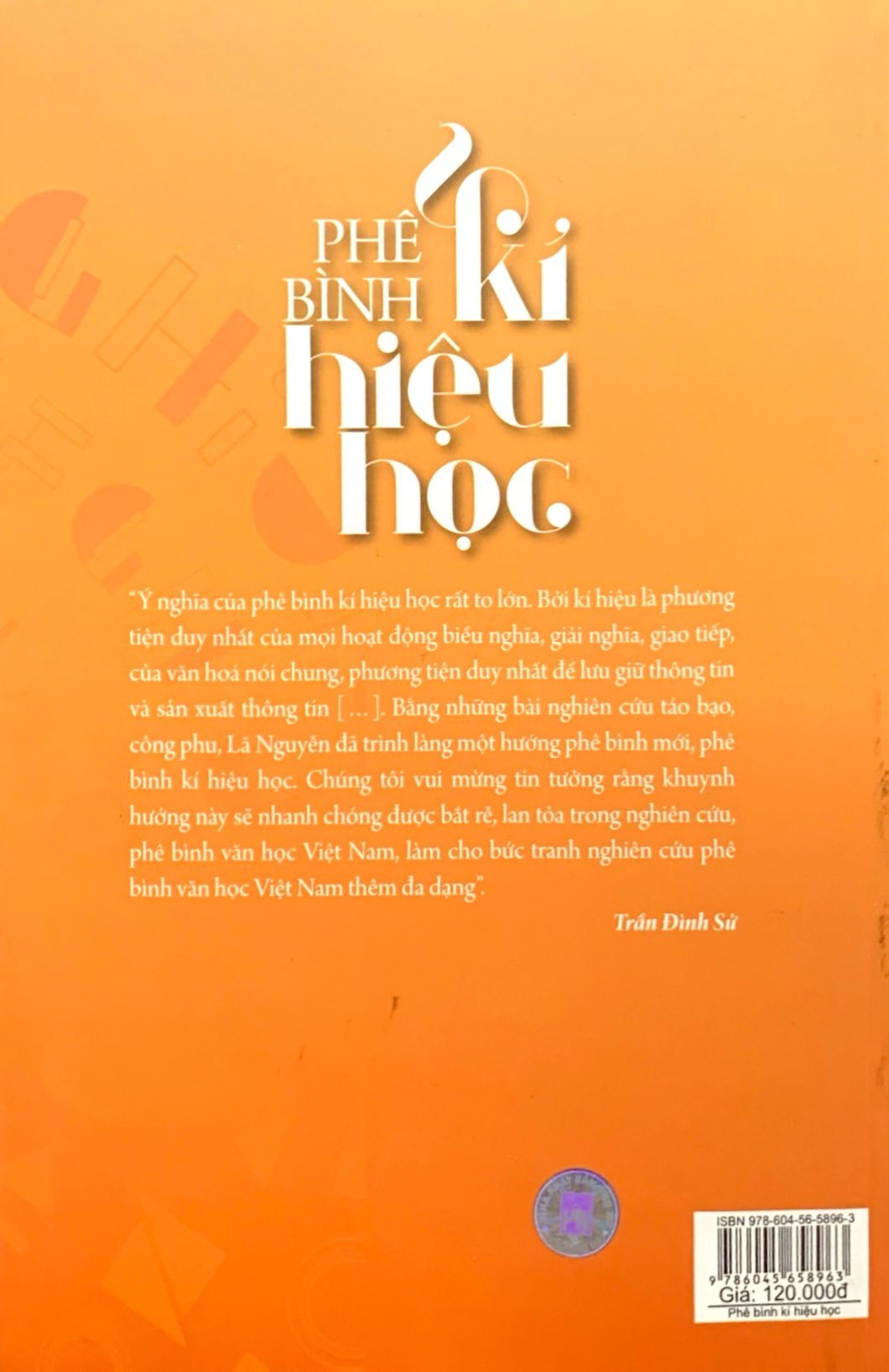 phê bình kí hiệu học - đọc văn như là hành trình tái thiết ngôn ngữ (tái bản 2019)