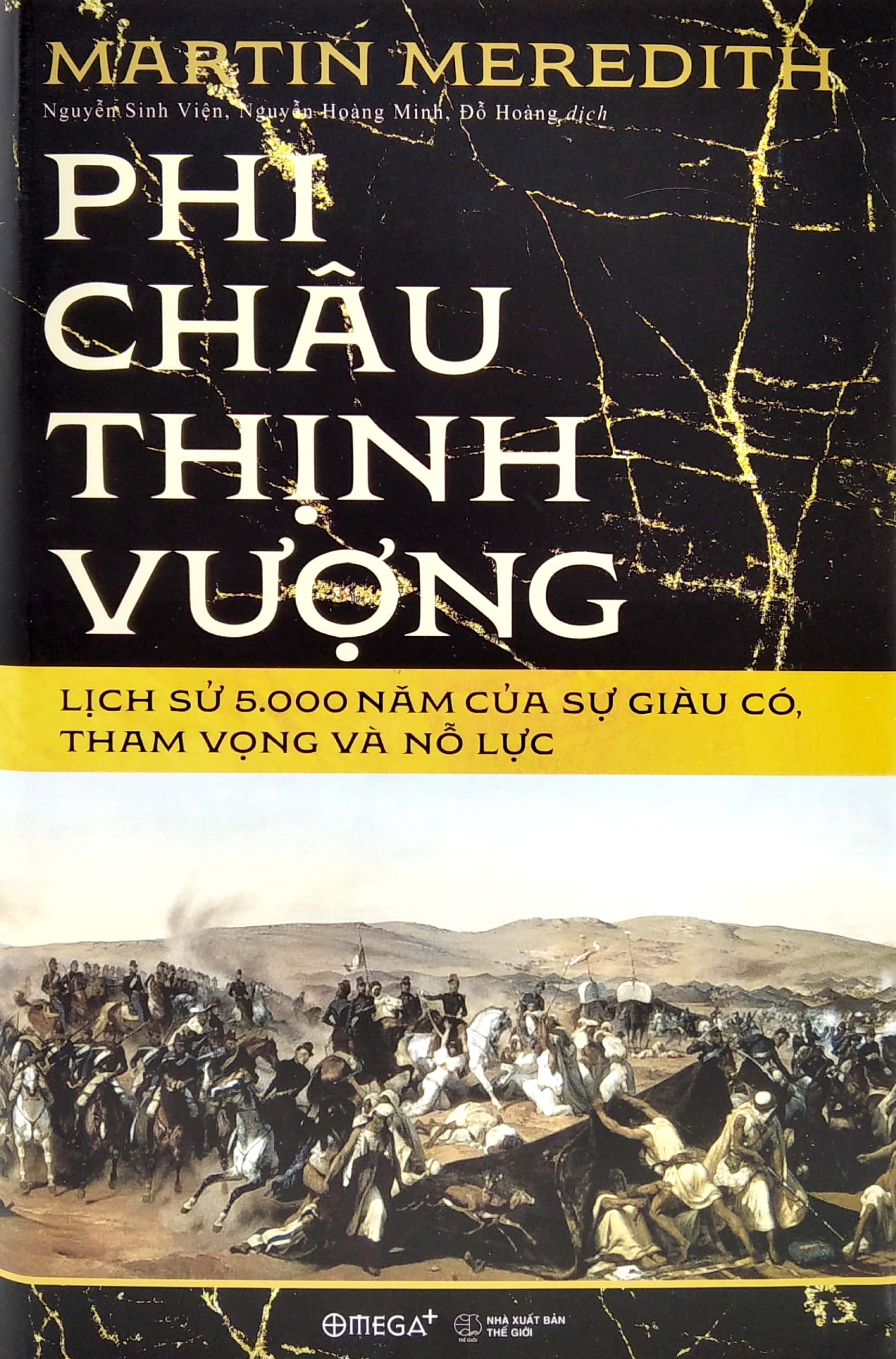 phi châu thịnh vượng - lịch sử 5.000 năm của sự giàu có, tham vọng và nỗ lực