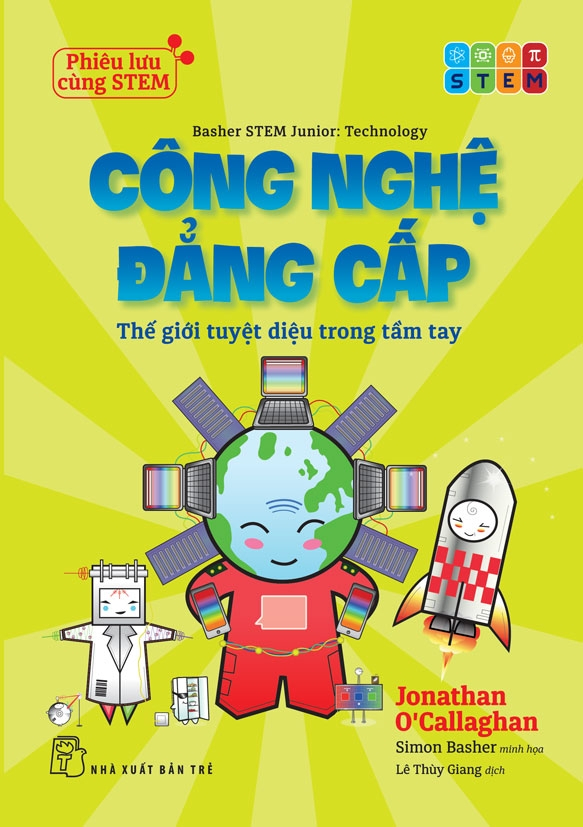 Phieu Luu Cung STEM - Cong Nghe Dang Cap - The Gioi Tuyet Dieu Trong Tam Tay
