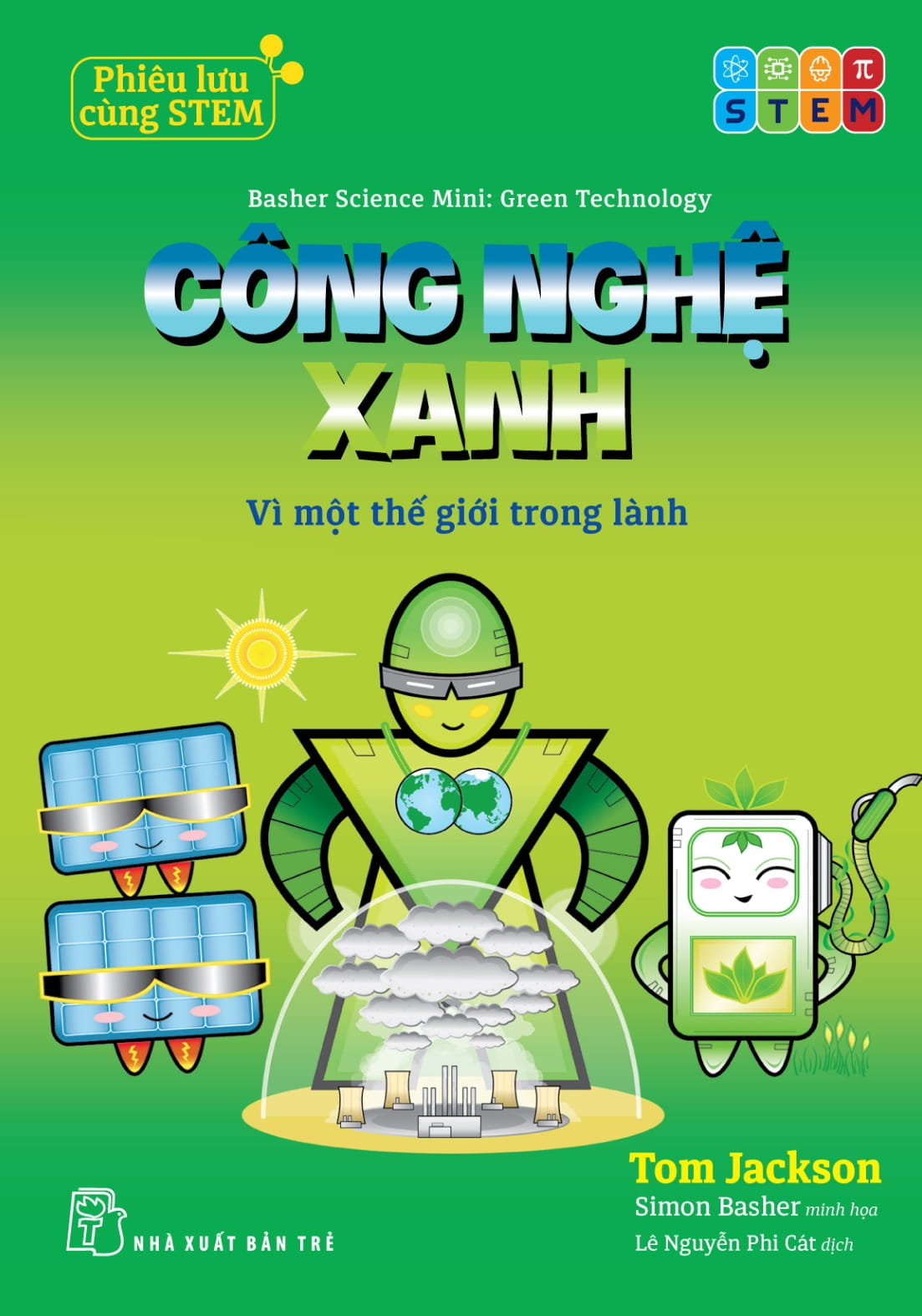 Phieu Luu Cung STEM - Cong Nghe Xanh - Vi Mot The Gioi Trong Lanh