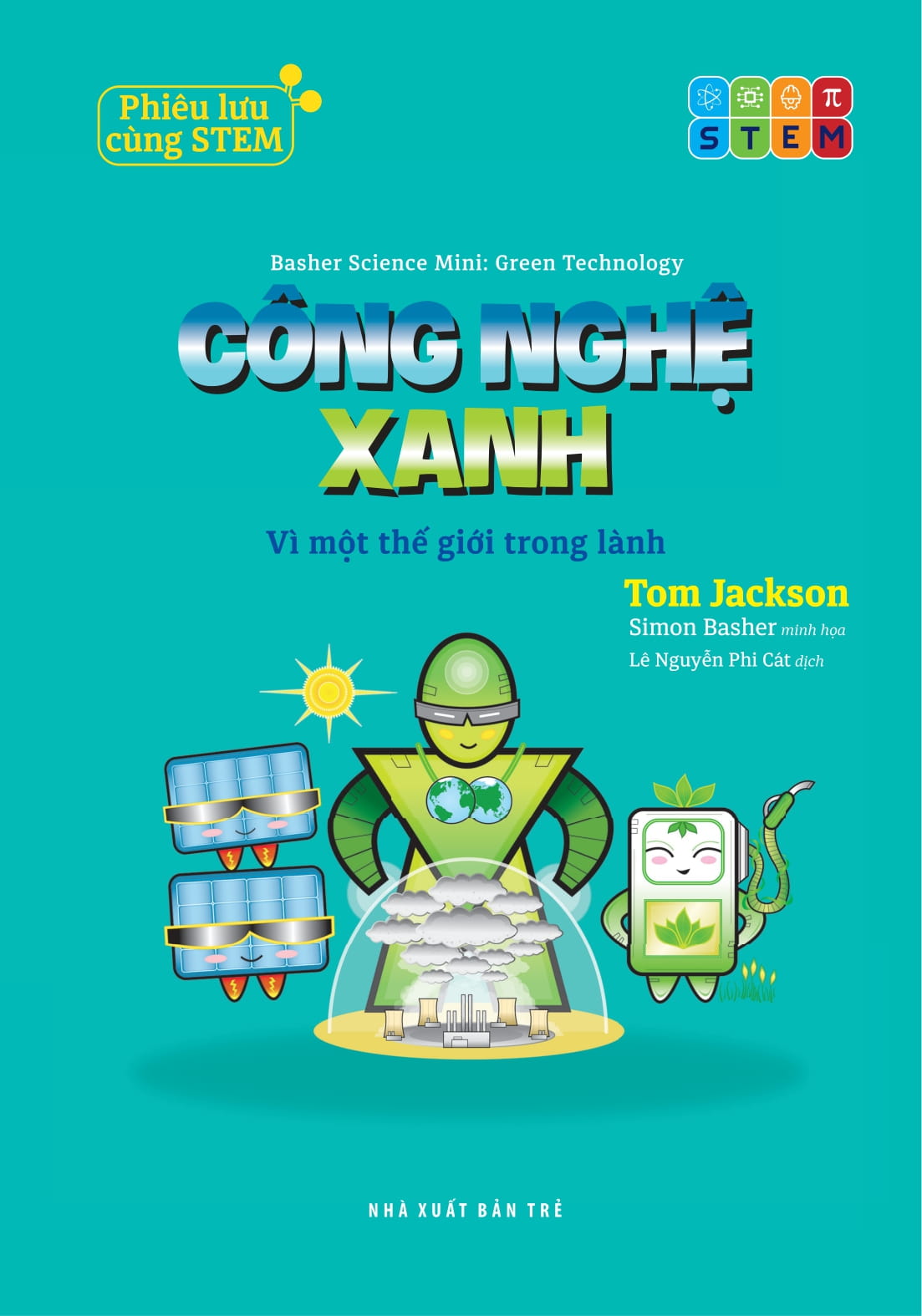 Phieu Luu Cung STEM - Cong Nghe Xanh - Vi Mot The Gioi Trong Lanh