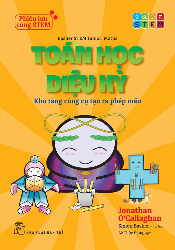 Phieu Luu Cung STEM - Toan Hoc Dieu Ky - Kho Tang Cong Cu Tao Ra Phep Mau
