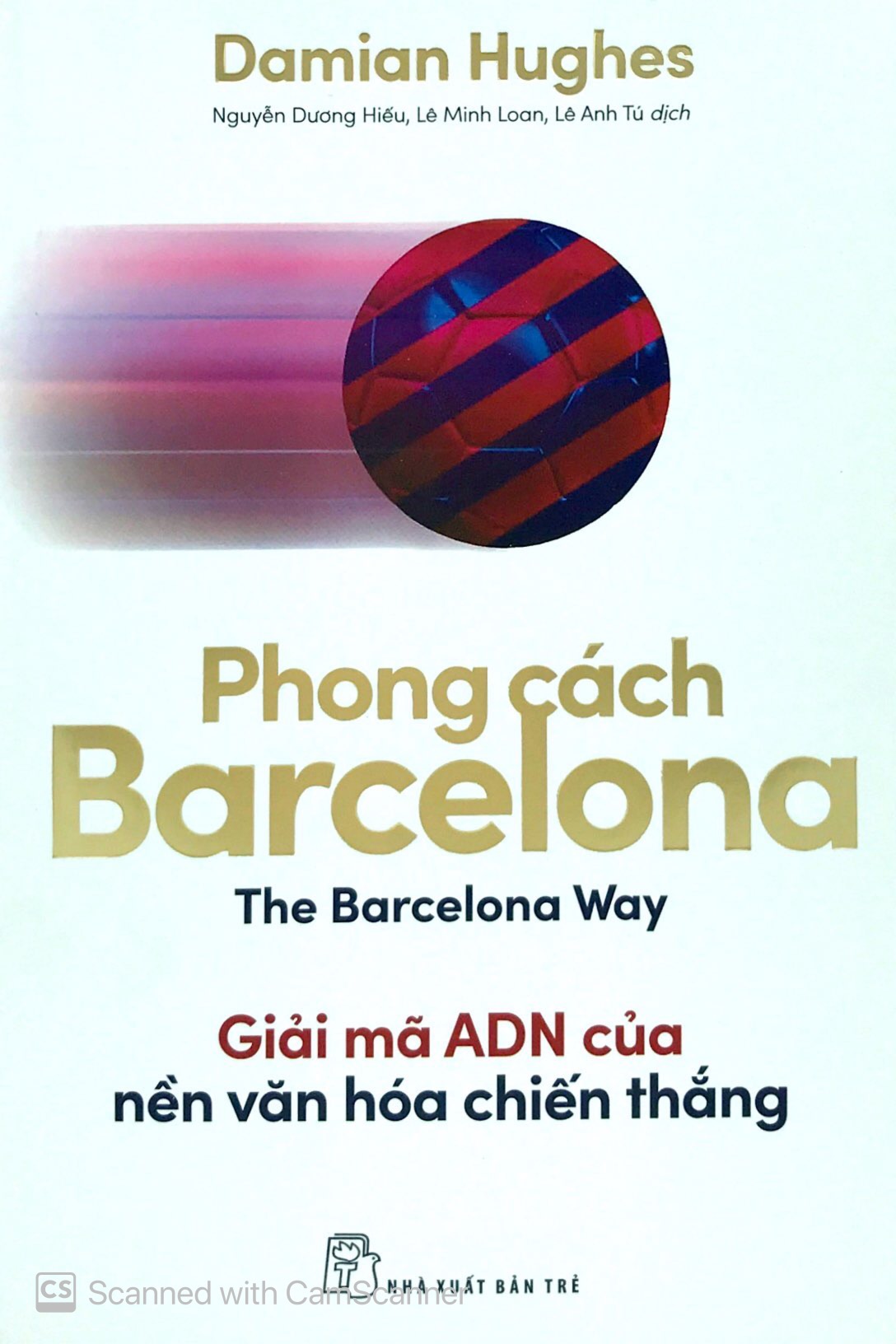 phong cách barcelona - giải mã adn của nền văn hóa chiến thắng