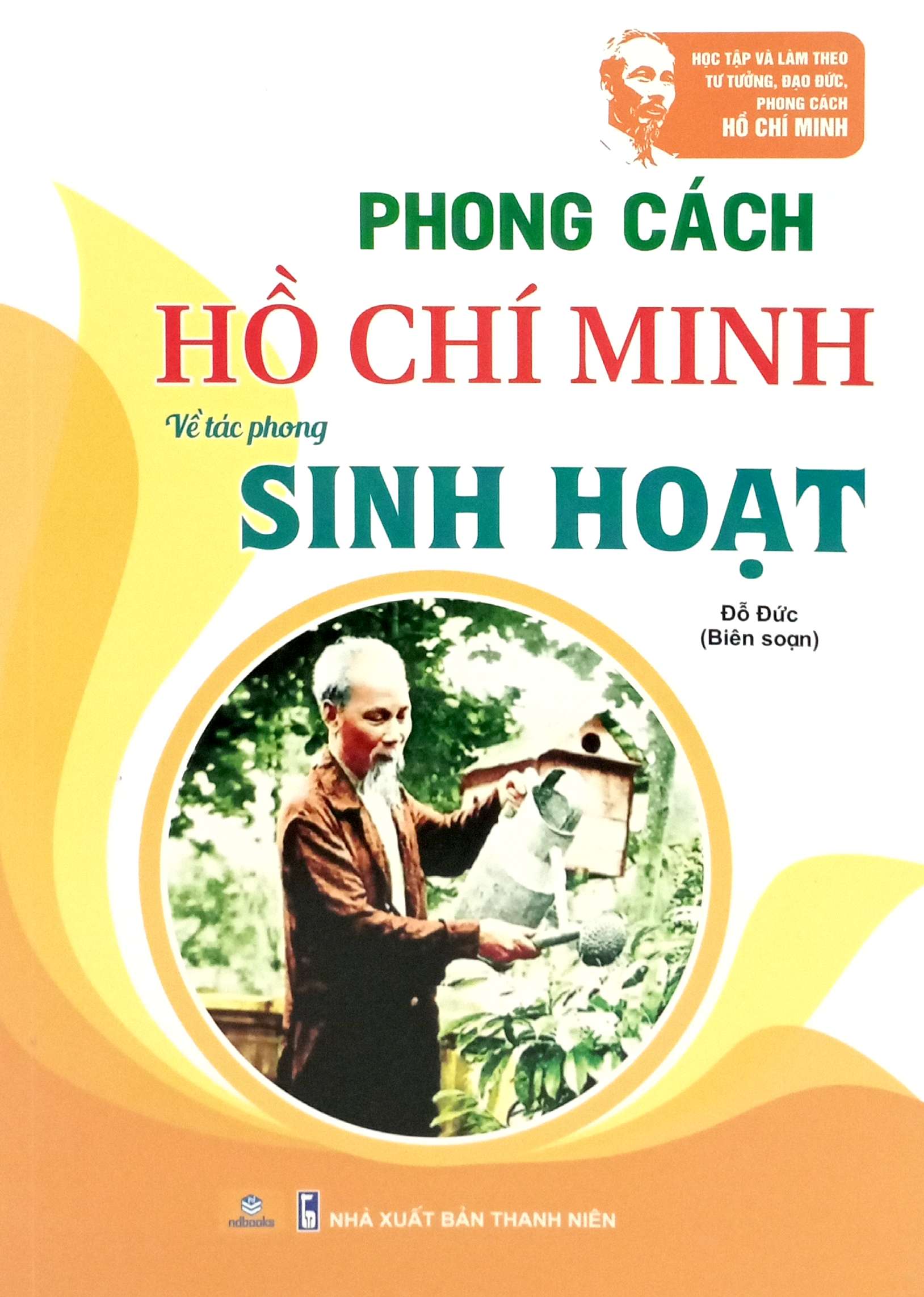 Phong Cach Ho Chi Minh - Ve Tac Phong Sinh Hoat