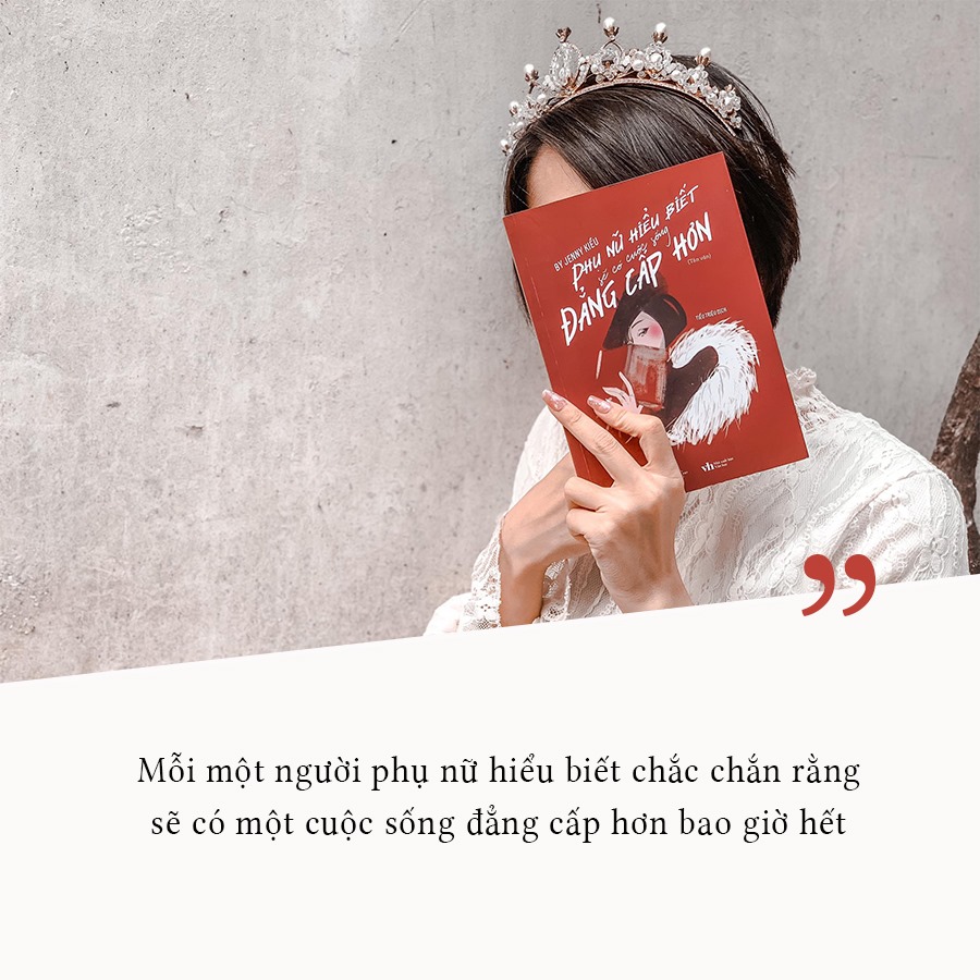 Phu Nu Hieu Biet Se Co Cuoc Song Dang Cap Hon