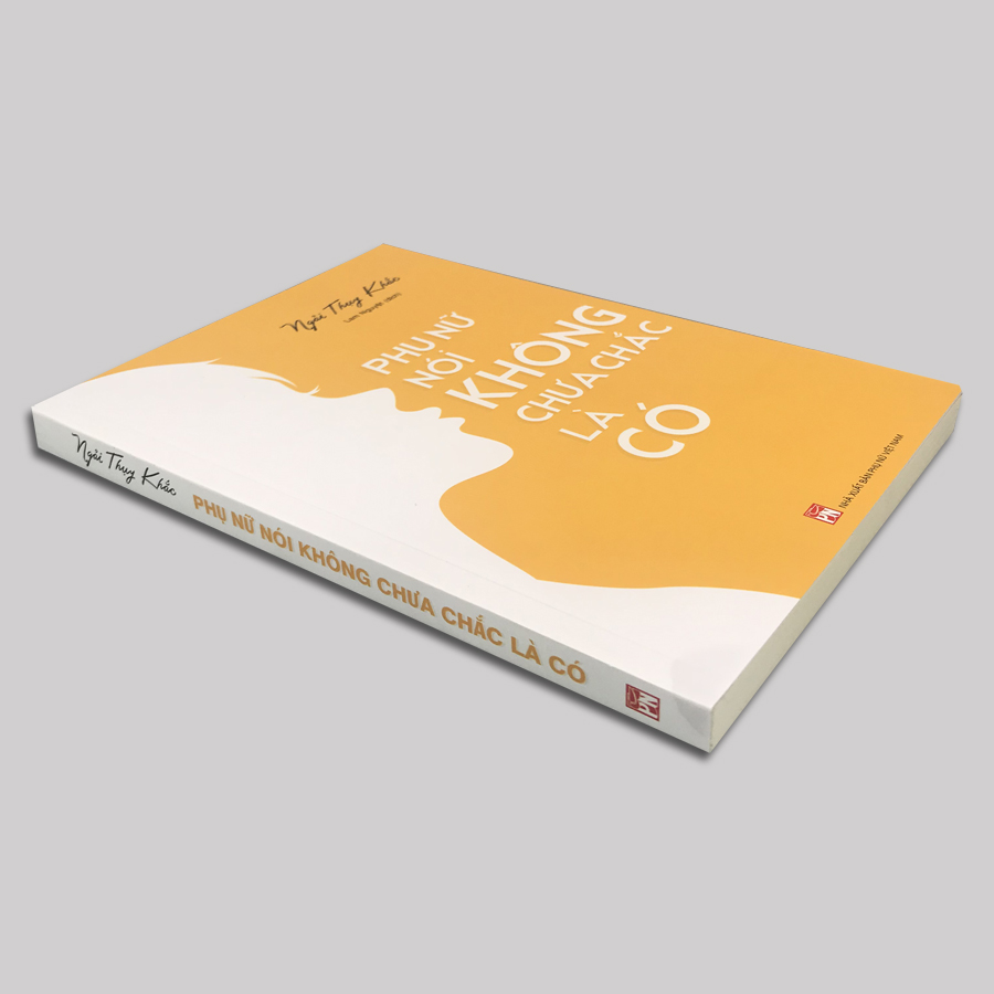 phụ nữ nói không chưa chắc là có