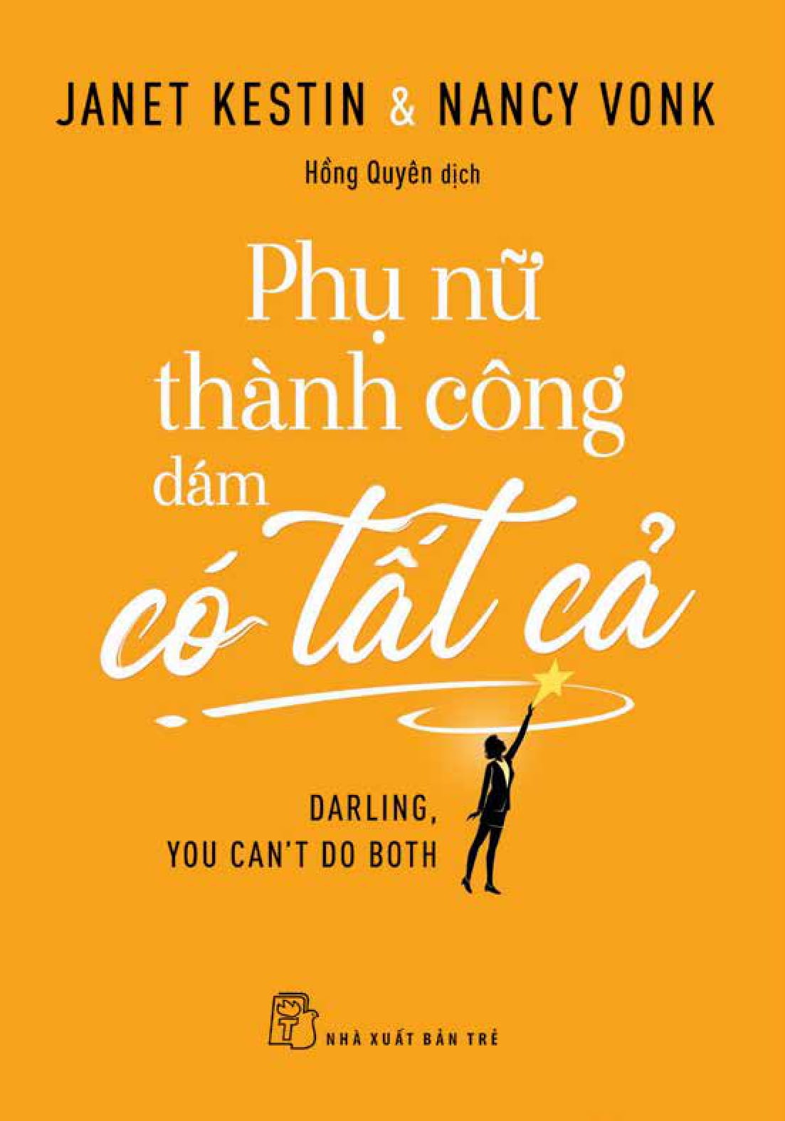 phụ nữ thành công dám có tất cả - darling, you can't do both