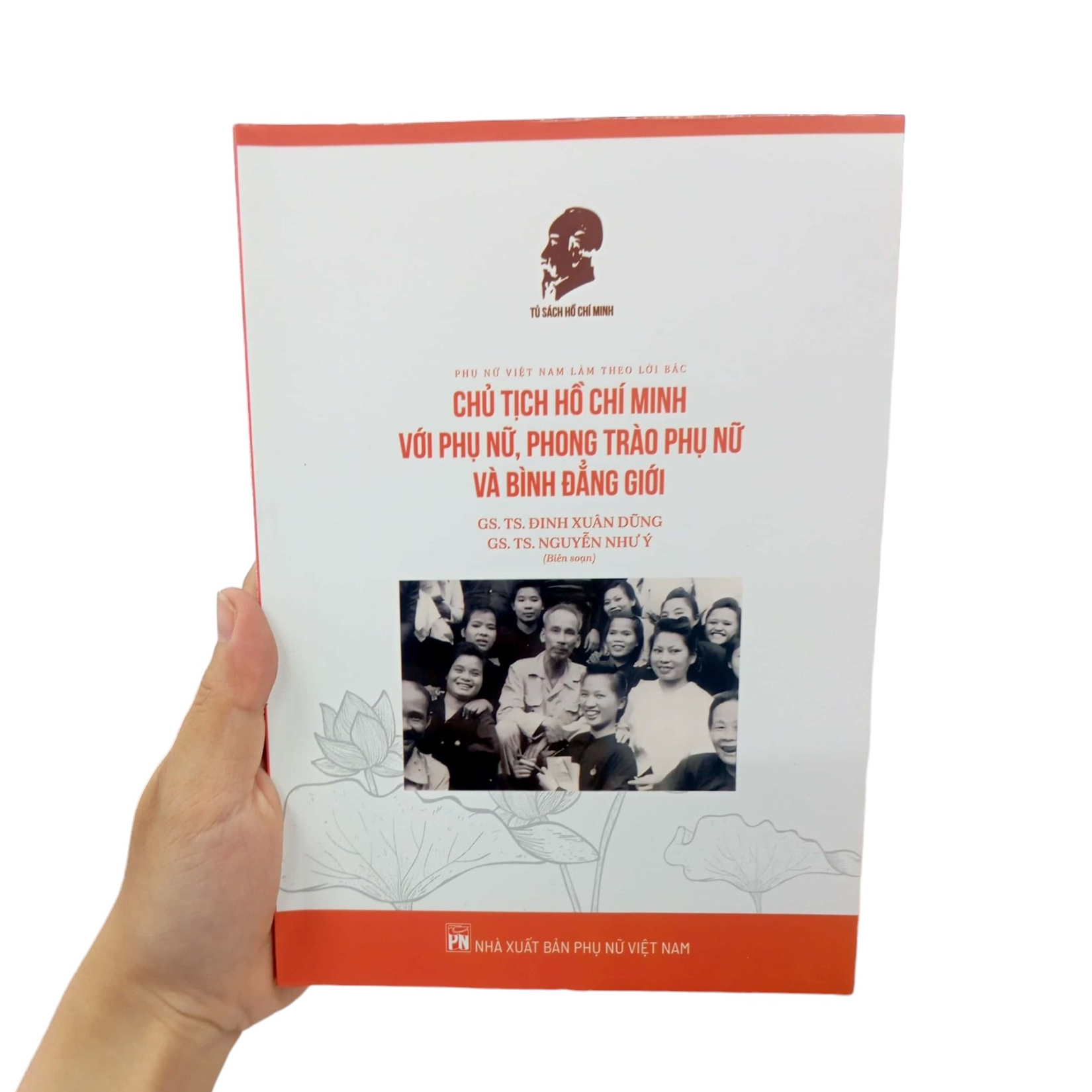 phụ nữ việt nam làm theo lời bác - chủ tịch hồ chí minh với phụ nữ, phong trào phụ nữ và bình đẳng giới