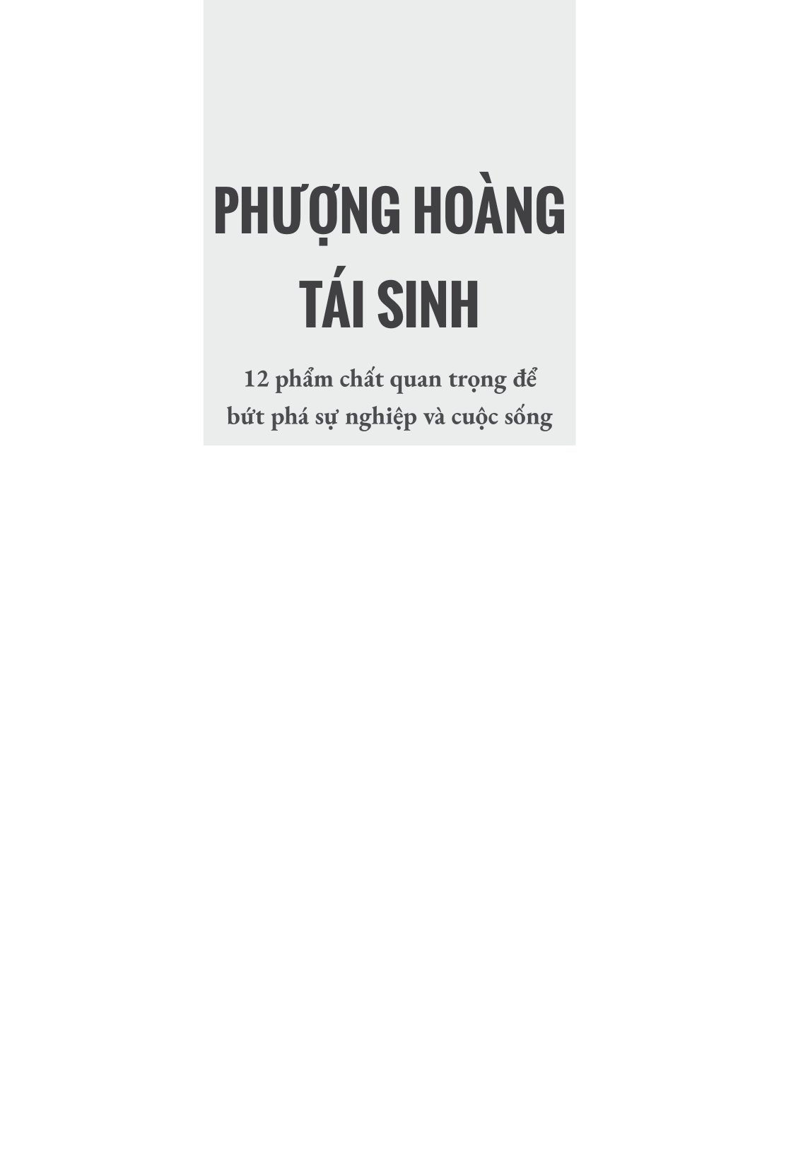 phượng hoàng tái sinh - 12 phẩm chất quan trọng để bứt phá sự nghiệp và cuộc sống