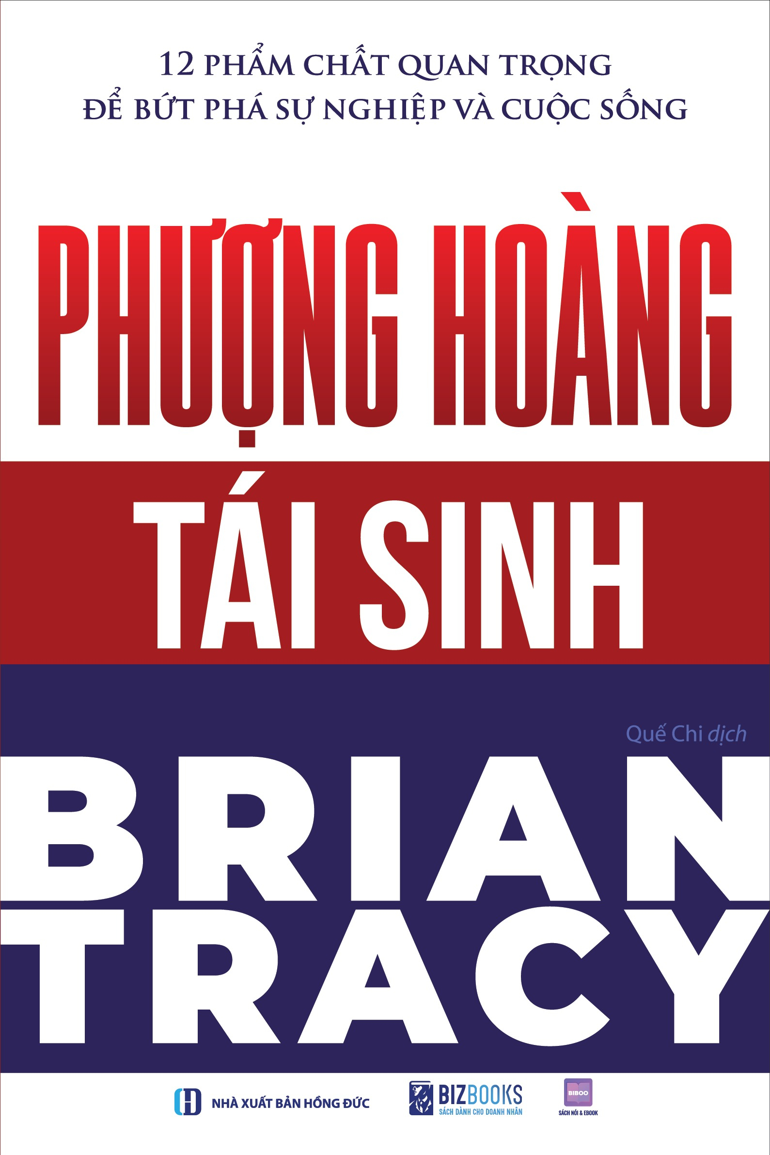 Phượng Hoàng Tái Sinh - 12 Phẩm Chất Quan Trọng Để Bứt Phá Sự Nghiệp Và Cuộc Sống (Tái Bản 2026)