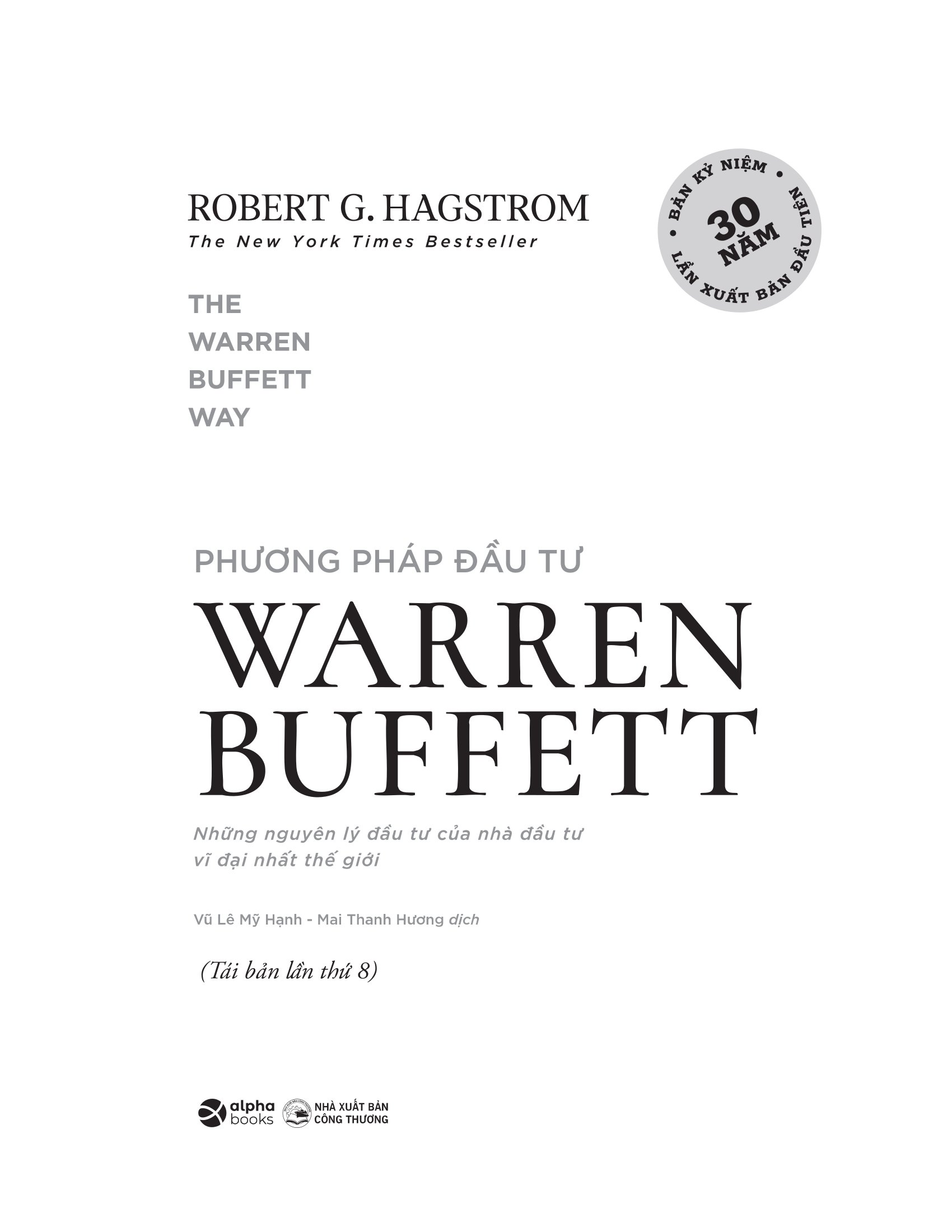 Phương Pháp Đầu Tư Warren Buffett - Những Nguyên Lý Đầu Tư Của Nhà Đầu Tư Vĩ Đại Nhất Thế Giới (Tái Bản 2025)