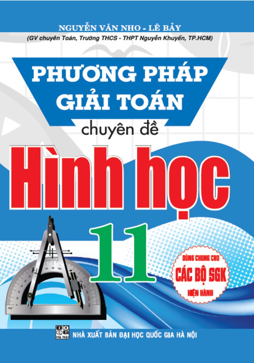 phương pháp giải toán chuyên đề hình học 11 (dùng chung cho các bộ sgk hiện hành)
